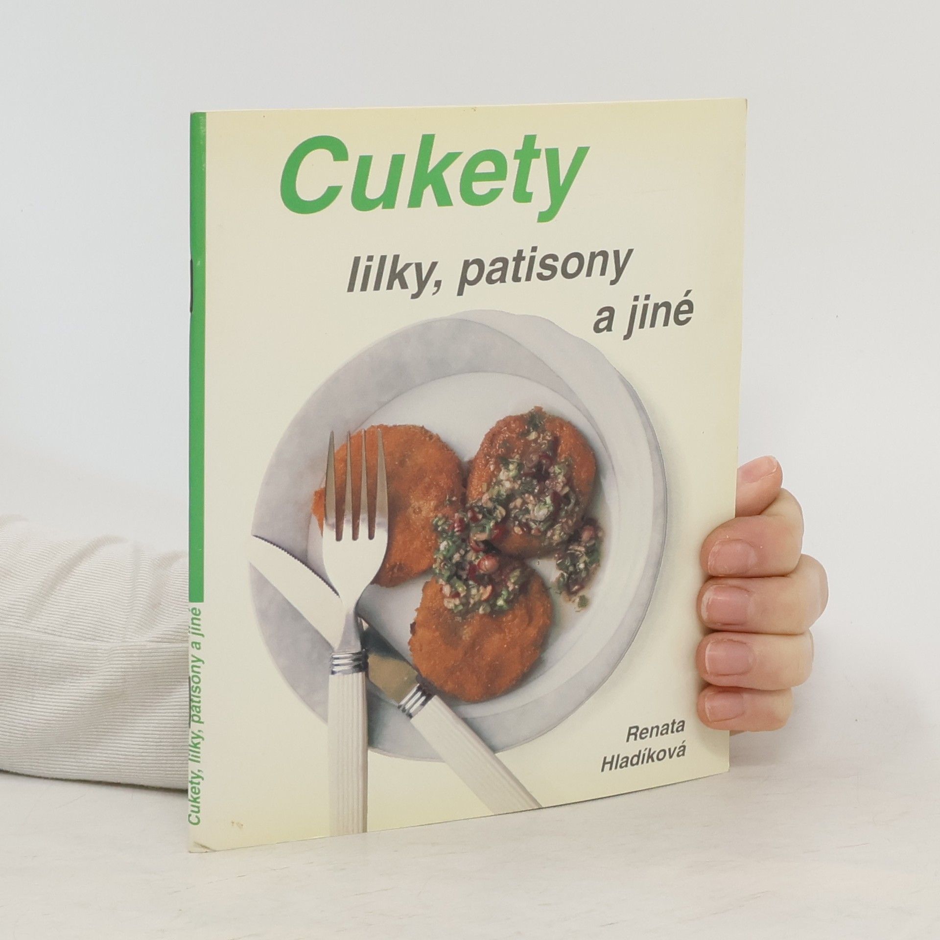 Renata Hladíková Cukety, lilky, patisony a jiné