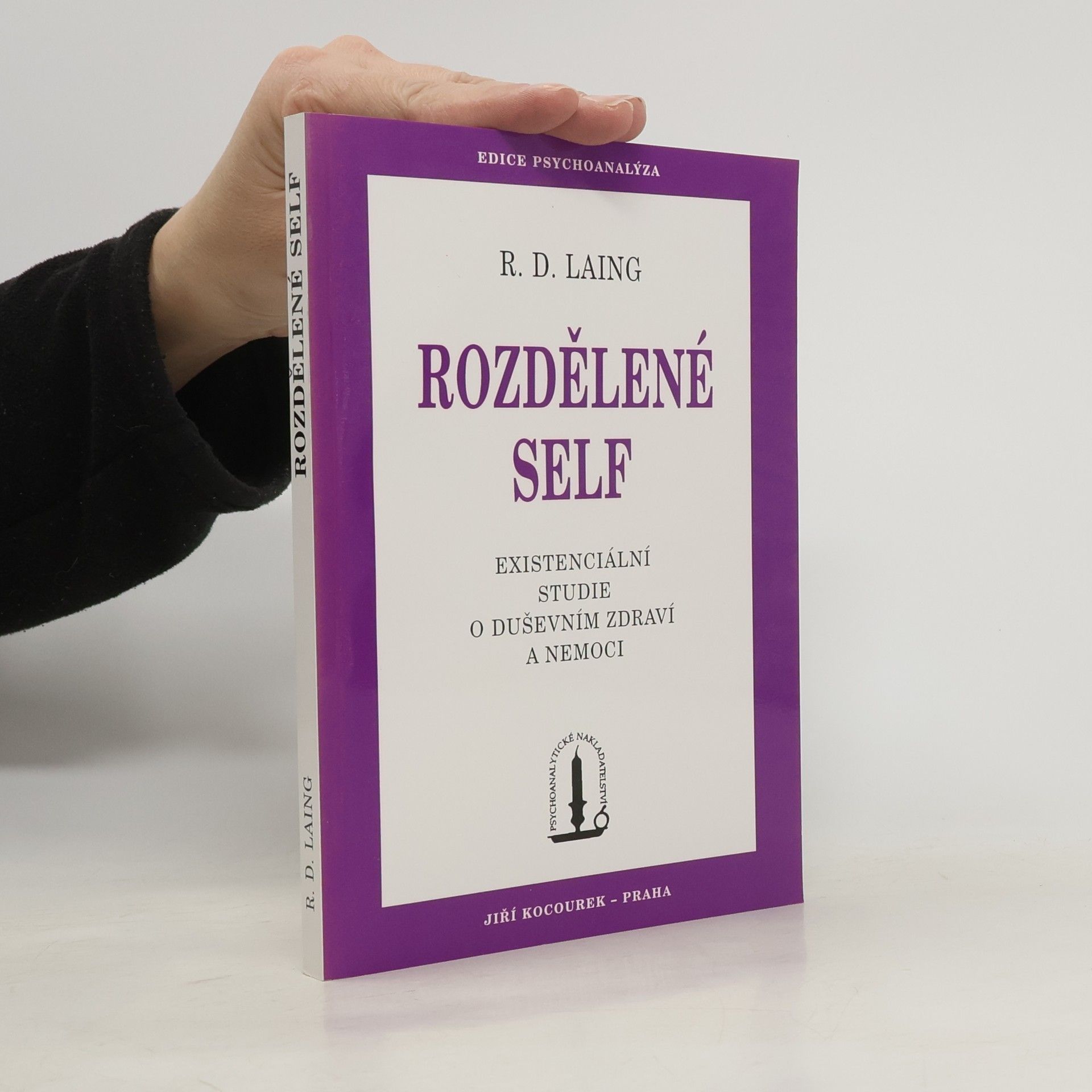 Ronald David Laing Rozdělené self: Existenciální studie o duševním zdraví a nemoci