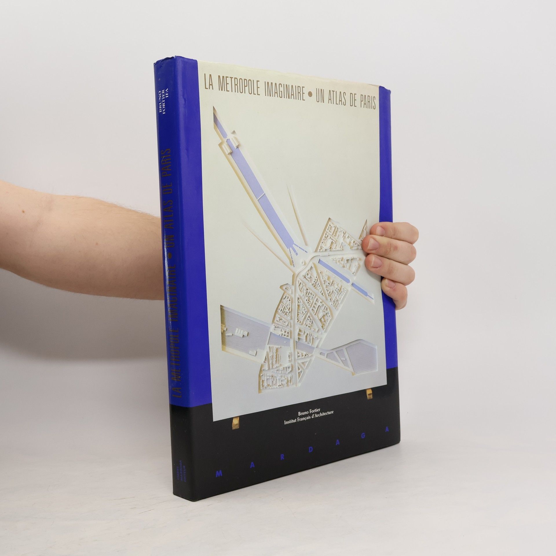 Bruno Fortier La métropole imaginaire. Un atlas de Paris