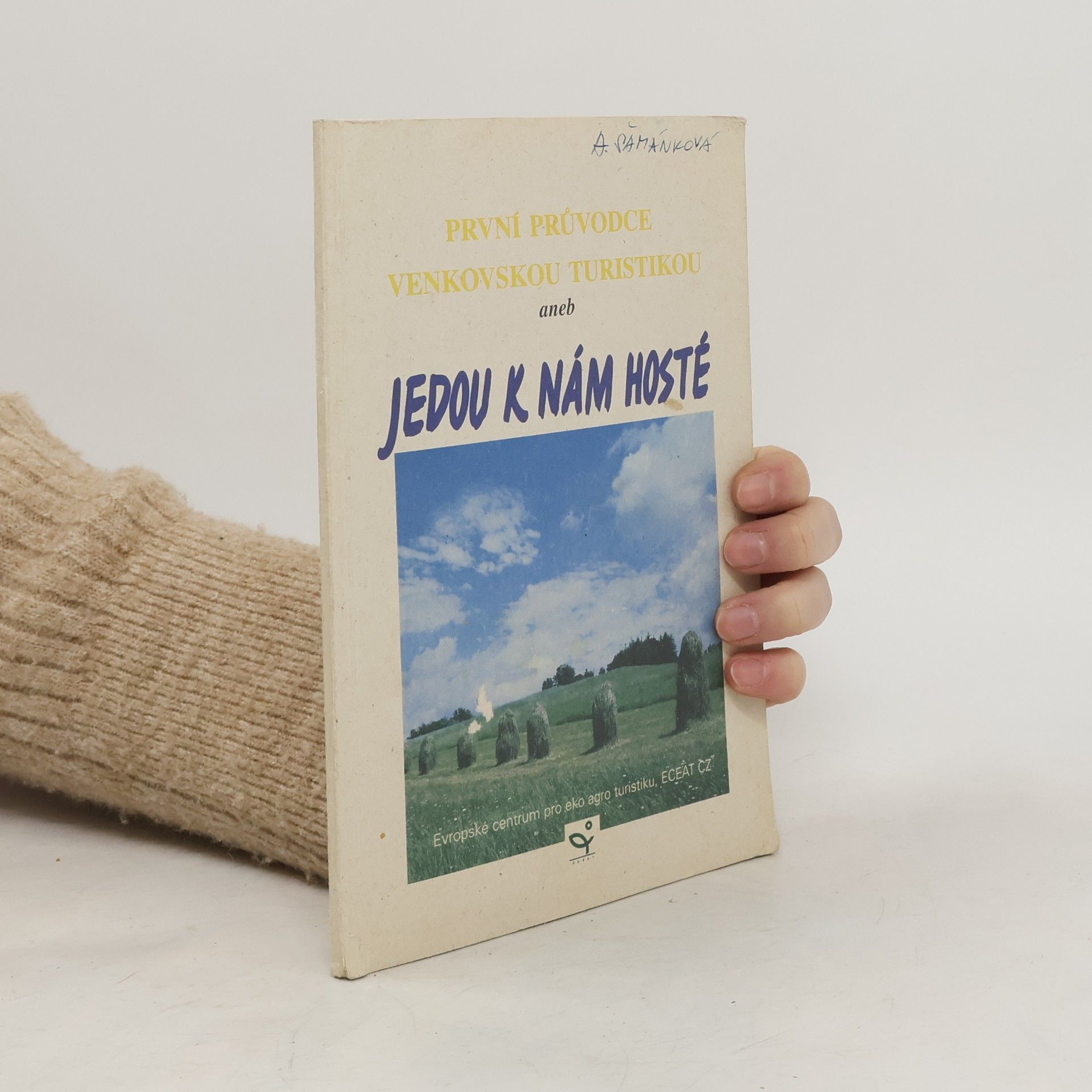 Auteurscollectief První průvodce venkovskou turistikou. Aneb. Jedou k nám hosté