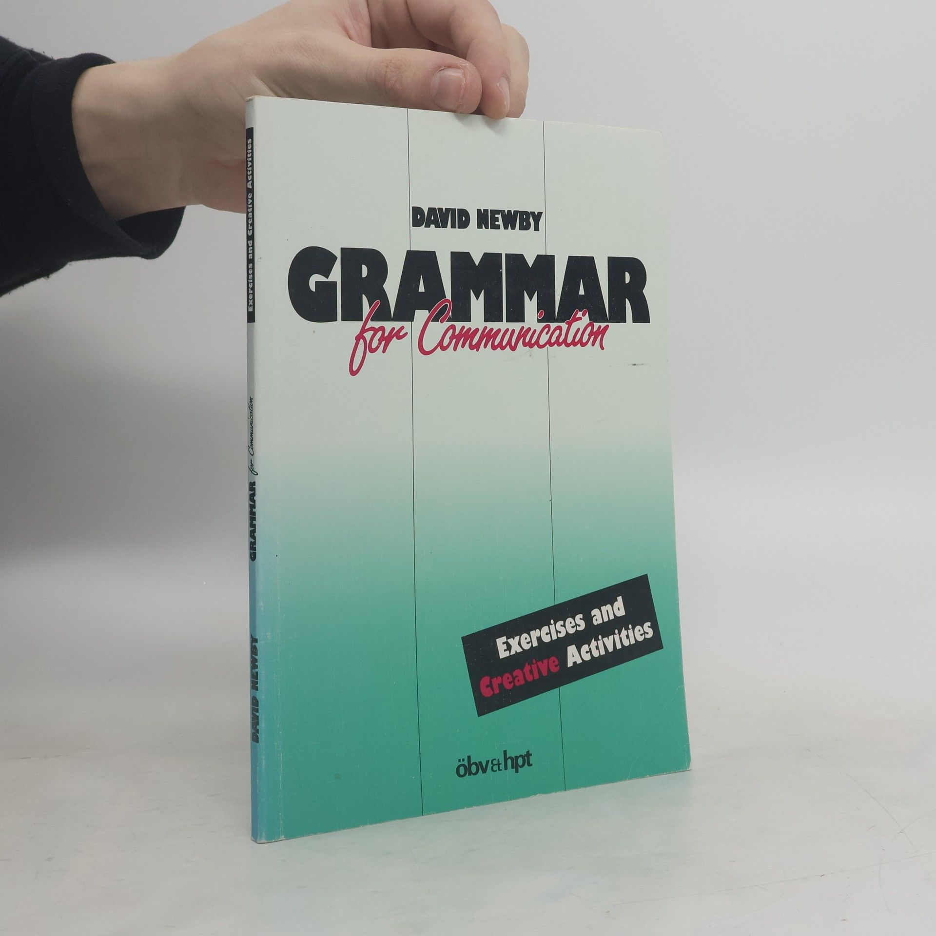 David Newby Grammar for communication. Exercises and creative activities