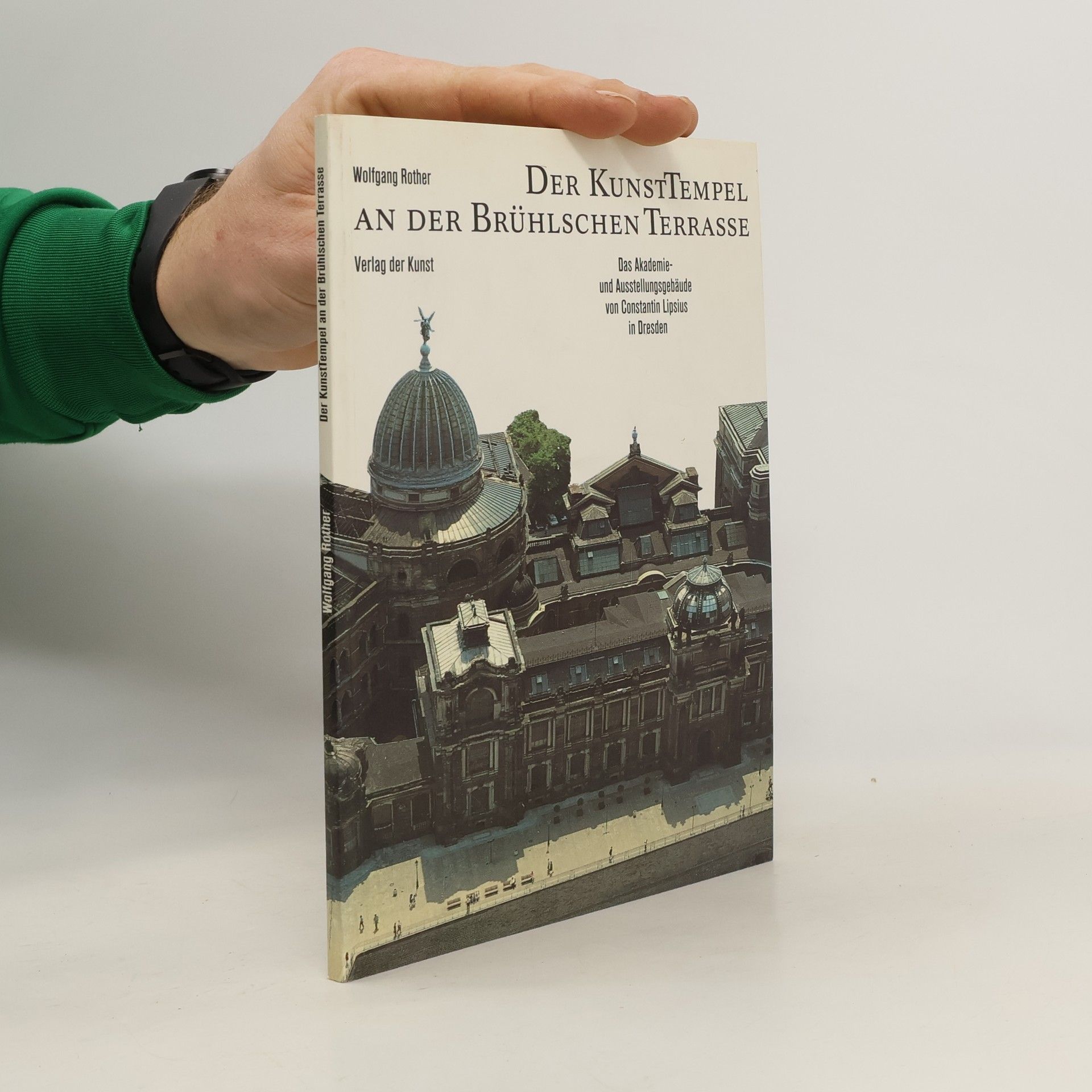 Wolfgang Rother Der Kunsttempel an der Brühlschen Terrasse