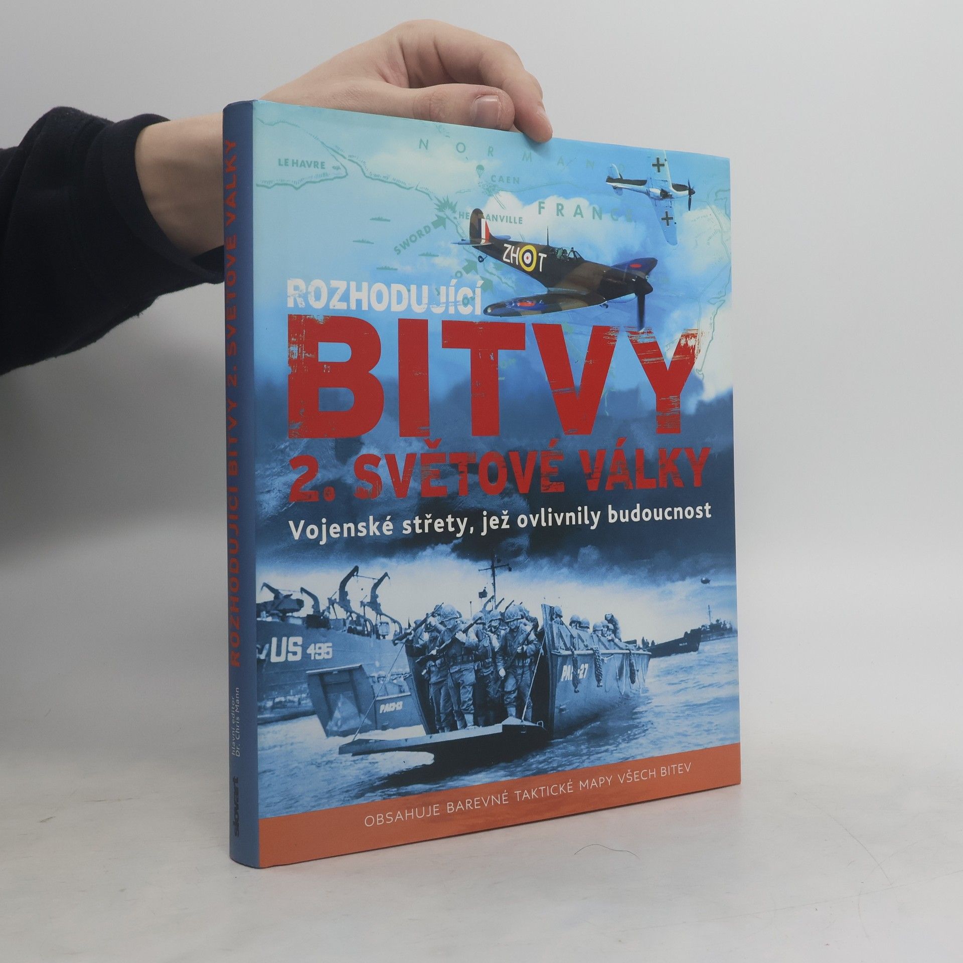Collective Rozhodující bitvy 2. světové války - Vojenské střety, jež ovlivnily budoucnost