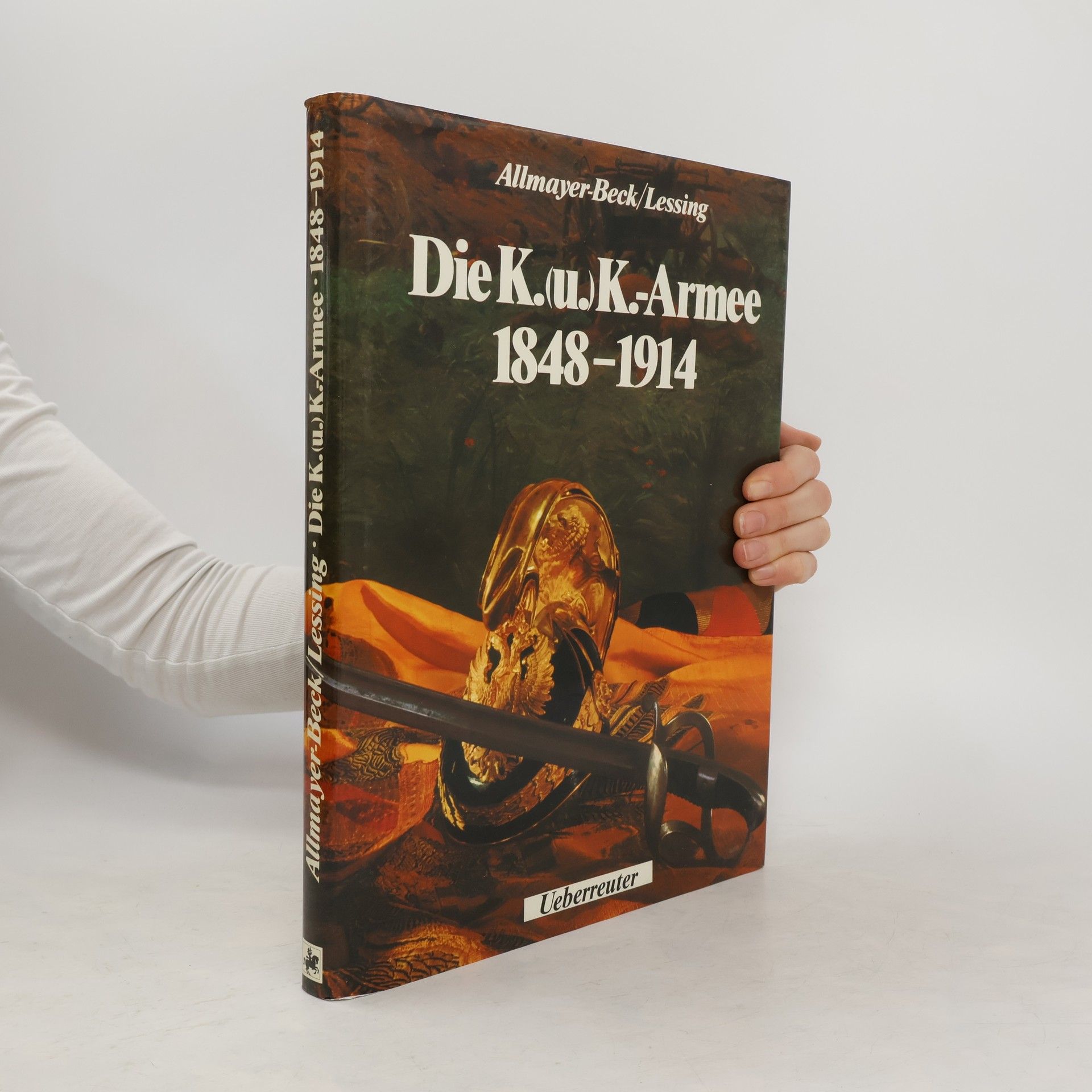 kolektiv Die K.(u.)K.-Armee 1848-1914