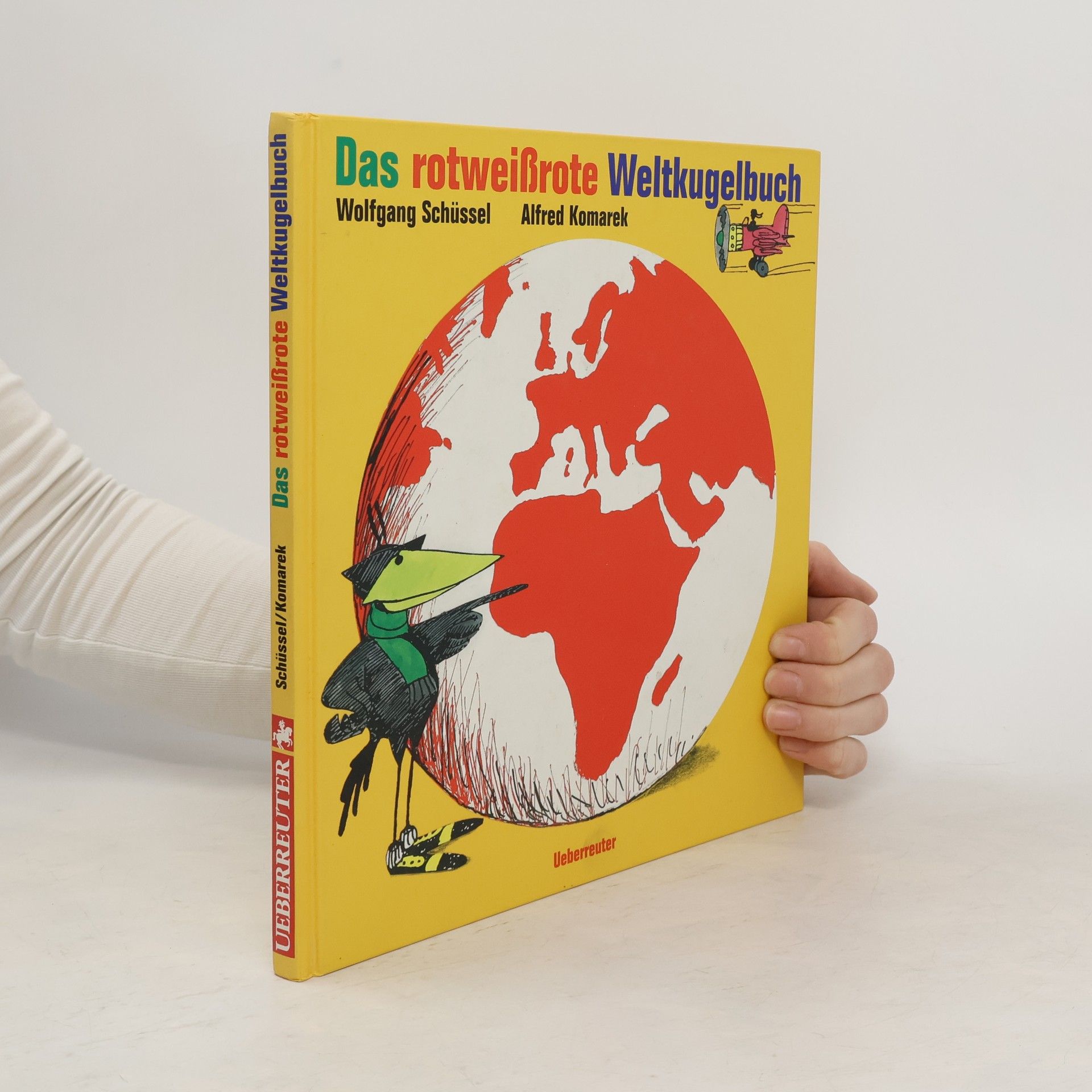 Wolfgang Schüssel Das rotweißrote Weltkugelbuch