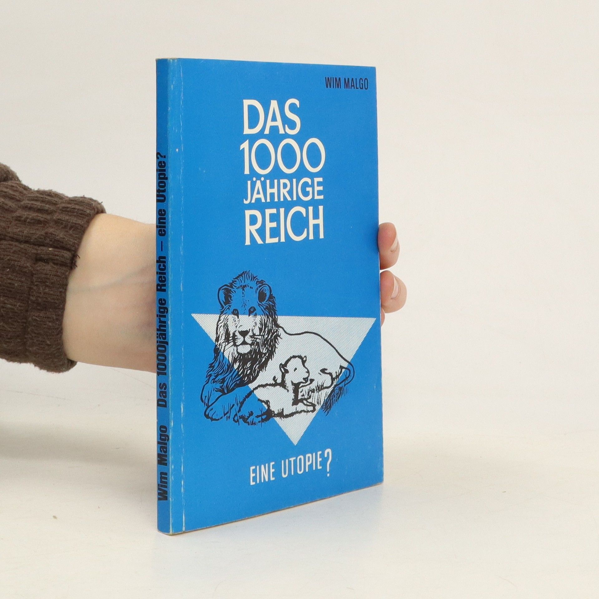 Wim Malgo Das tausendjährige Reich. Eine Utopie?