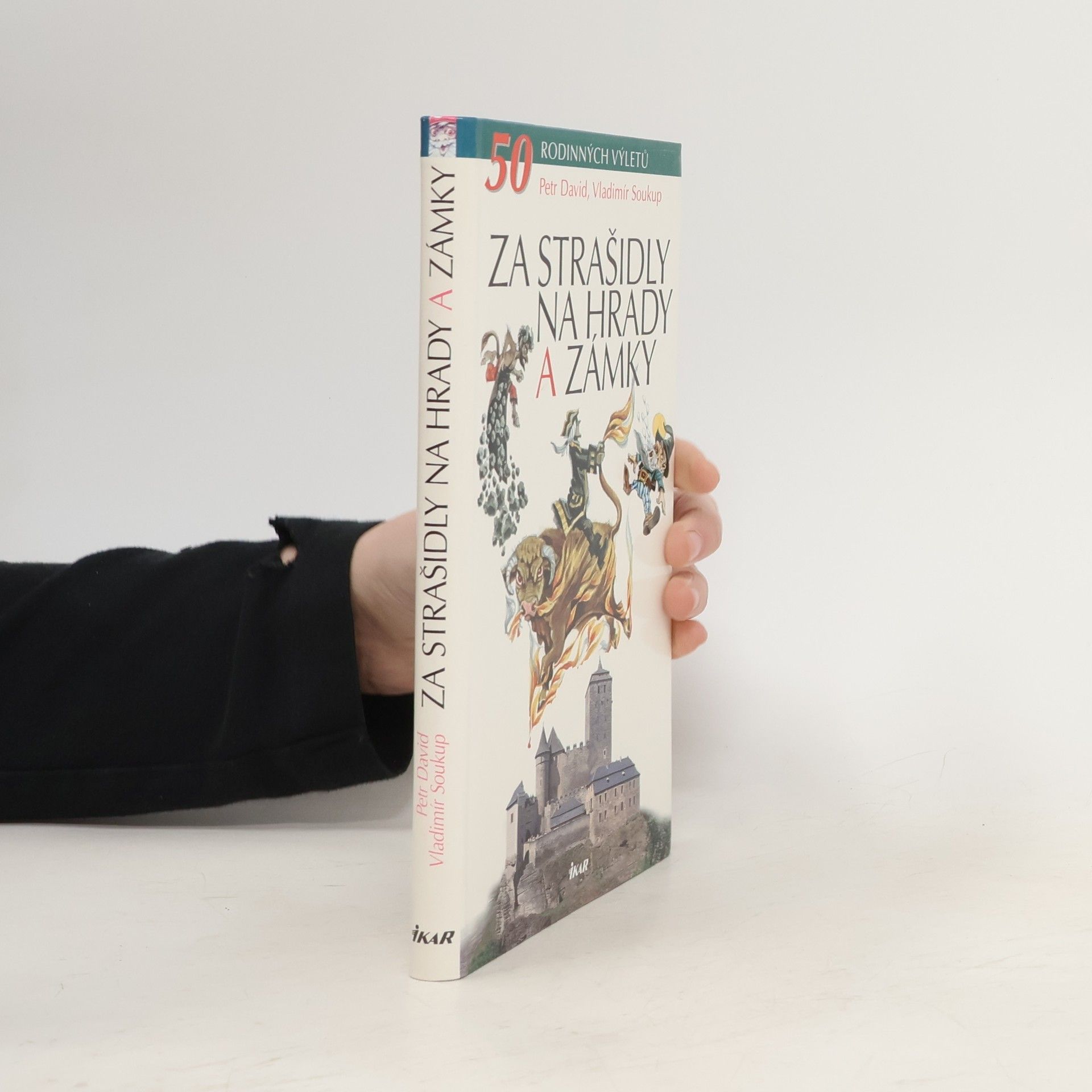 Vladimír Soukup Za strašidly na hrady a zámky
