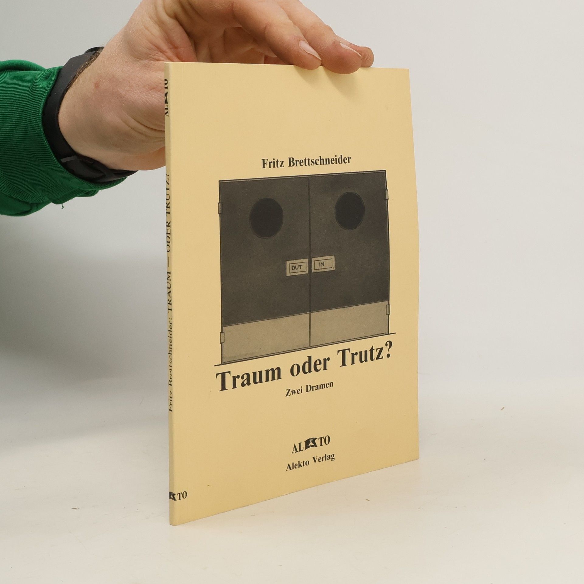 Fritz Brettschneider Traum oder Trutz?