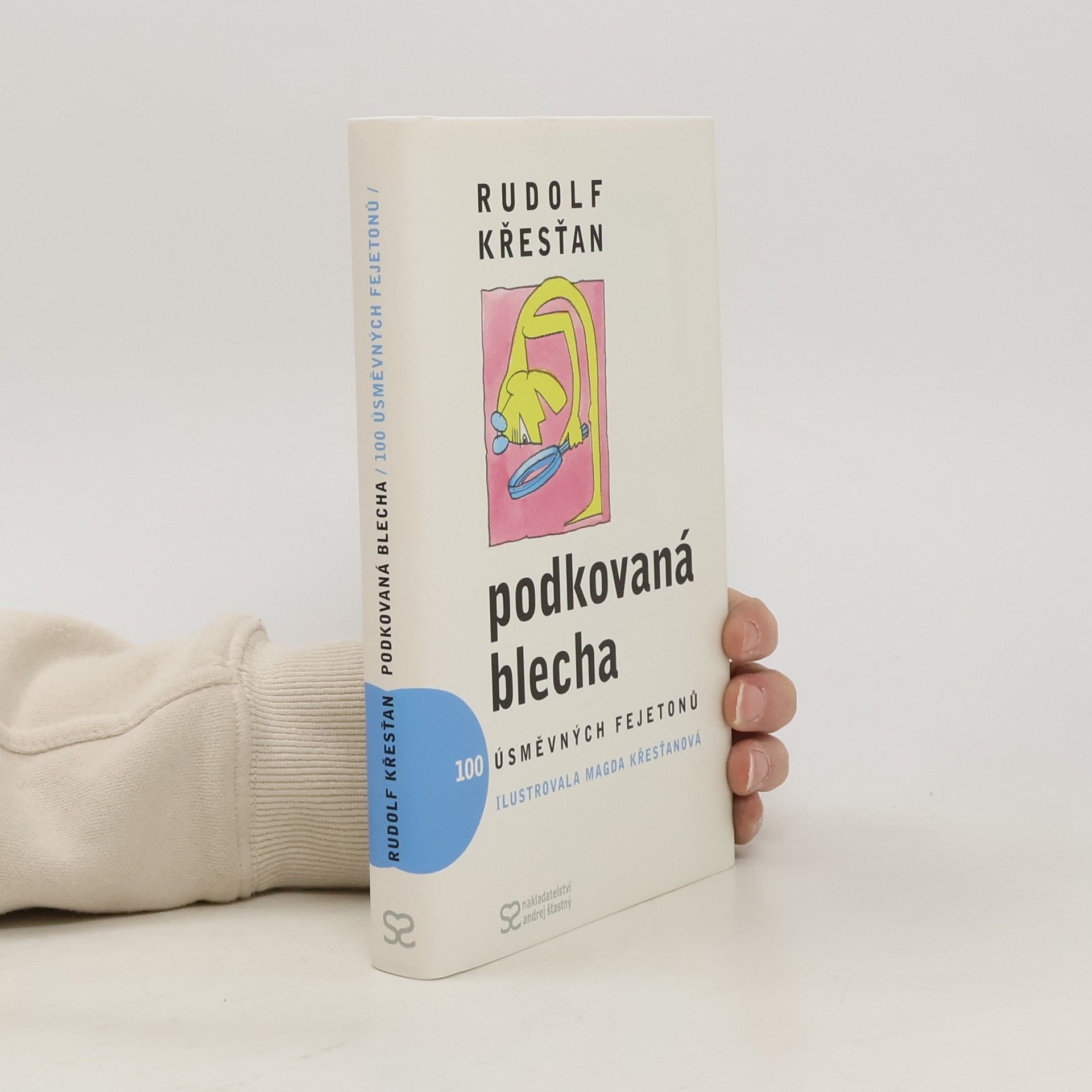 Rudolf Křesťan Podkovaná blecha : 100 úsměvných fejetonů