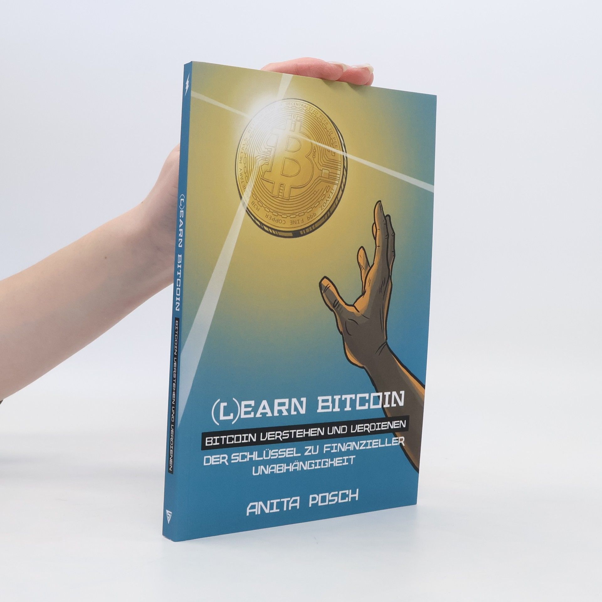 Anita Posch (L)earn Bitcoin - Bitcoin verstehen und verdienen