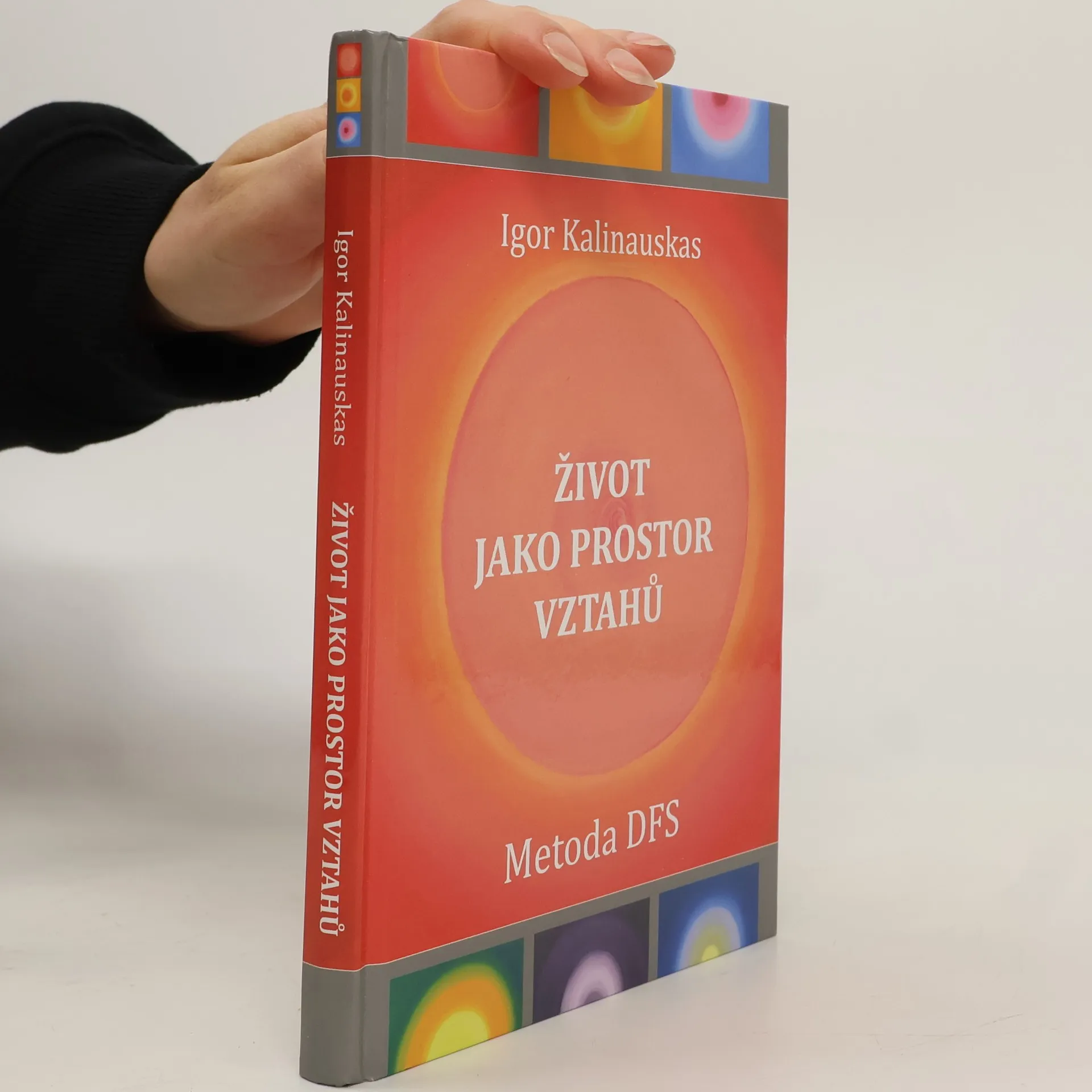 Život jako prostor vztahů | Book | Hardcover | Igor Nikolajevič Kalinauskas | CS