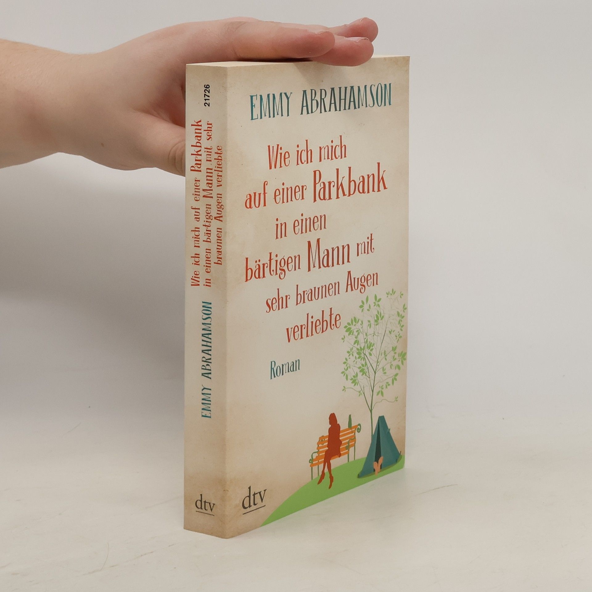 Emmy Abrahamson Wie ich mich auf einer Parkbank in einen bärtigen Mann mit sehr braunen Augen verliebte