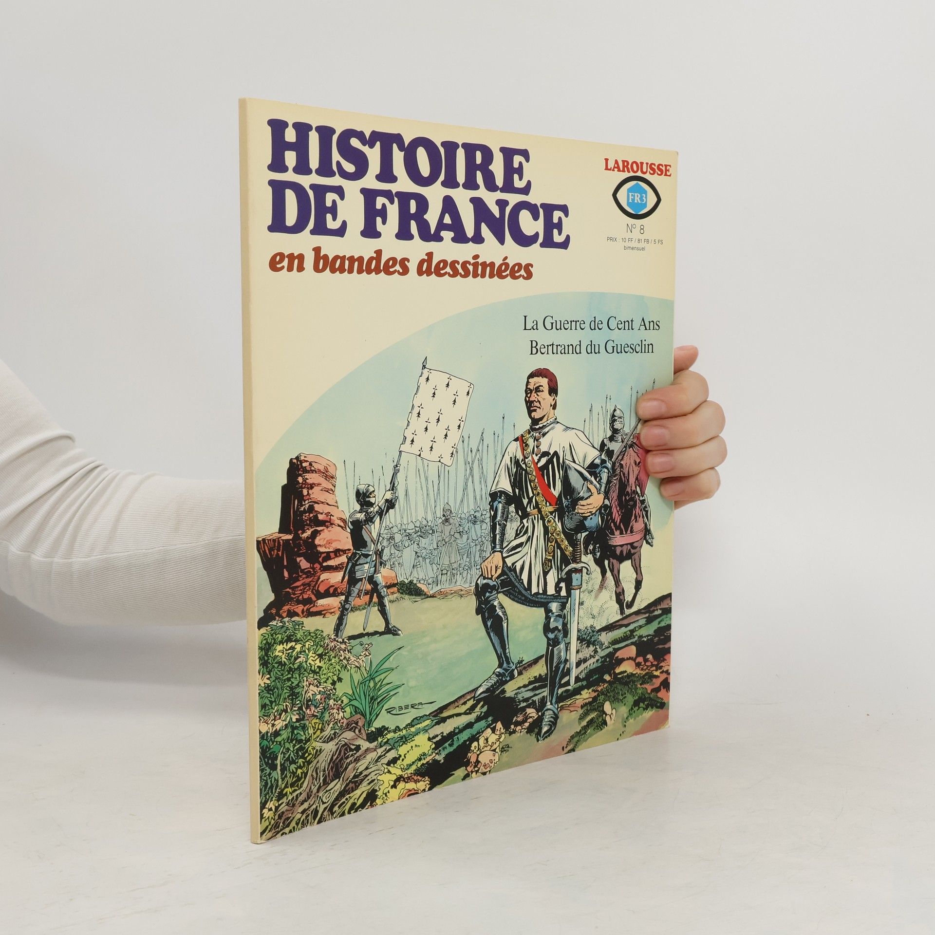 Collectif d'auteurs Histoire de France en bandes dessinées: La Guerre de Cent Ans, Bertrand du Guesclin