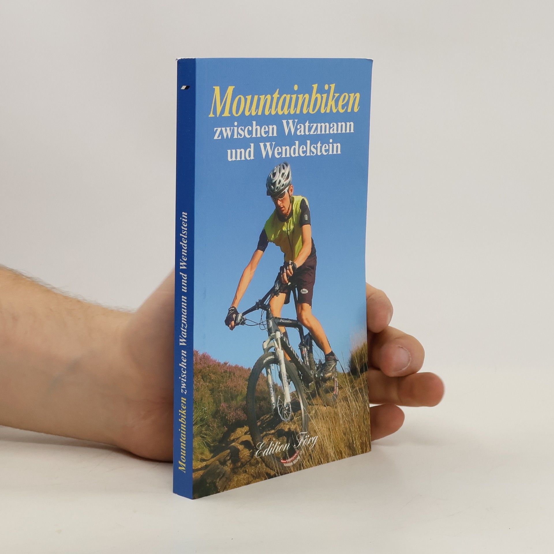Georg Weindl Mountainbiken. Zwischen Watzmann und Wendelstein