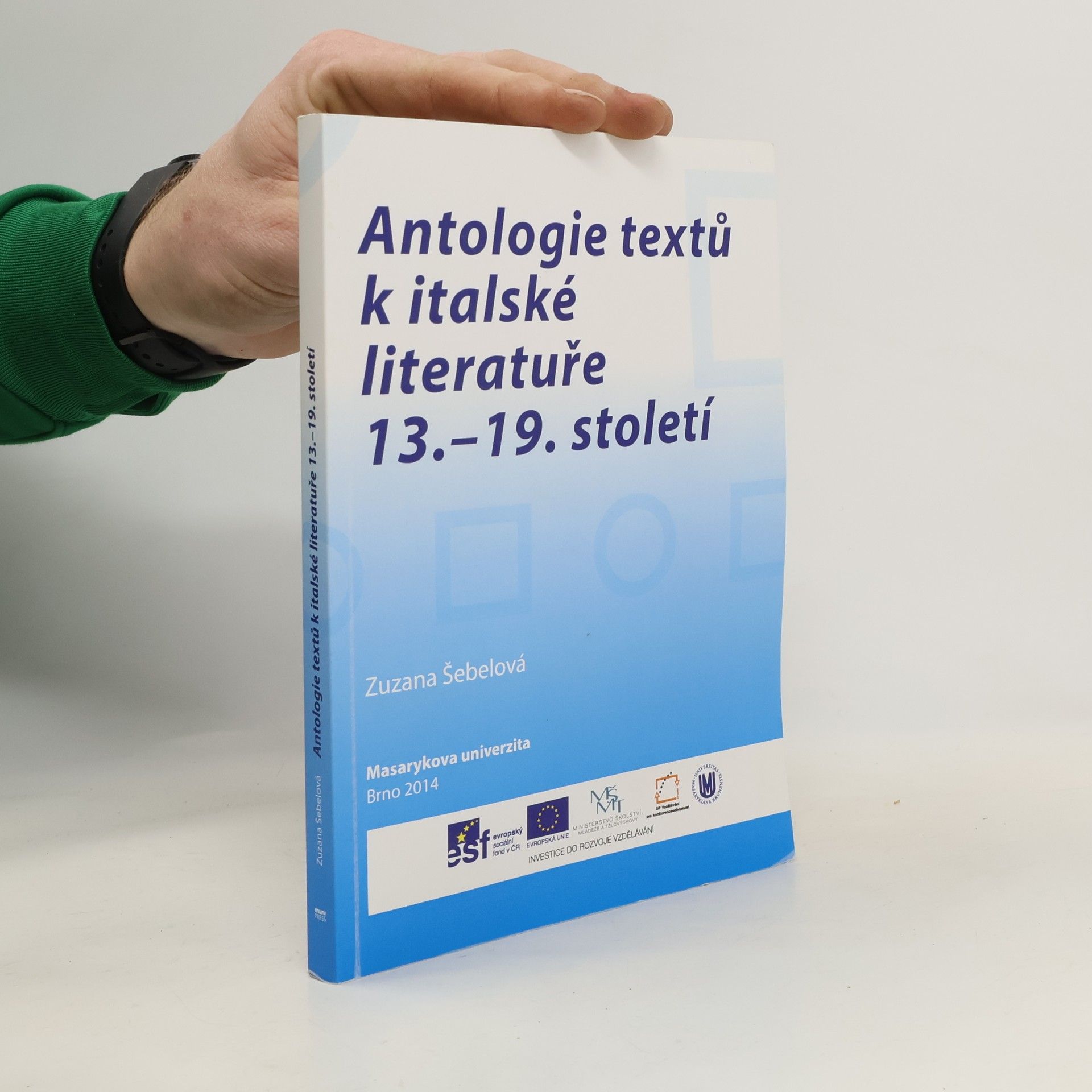 Zuzana Šebelová Antologie textů k italské literatuře 13.-19. století