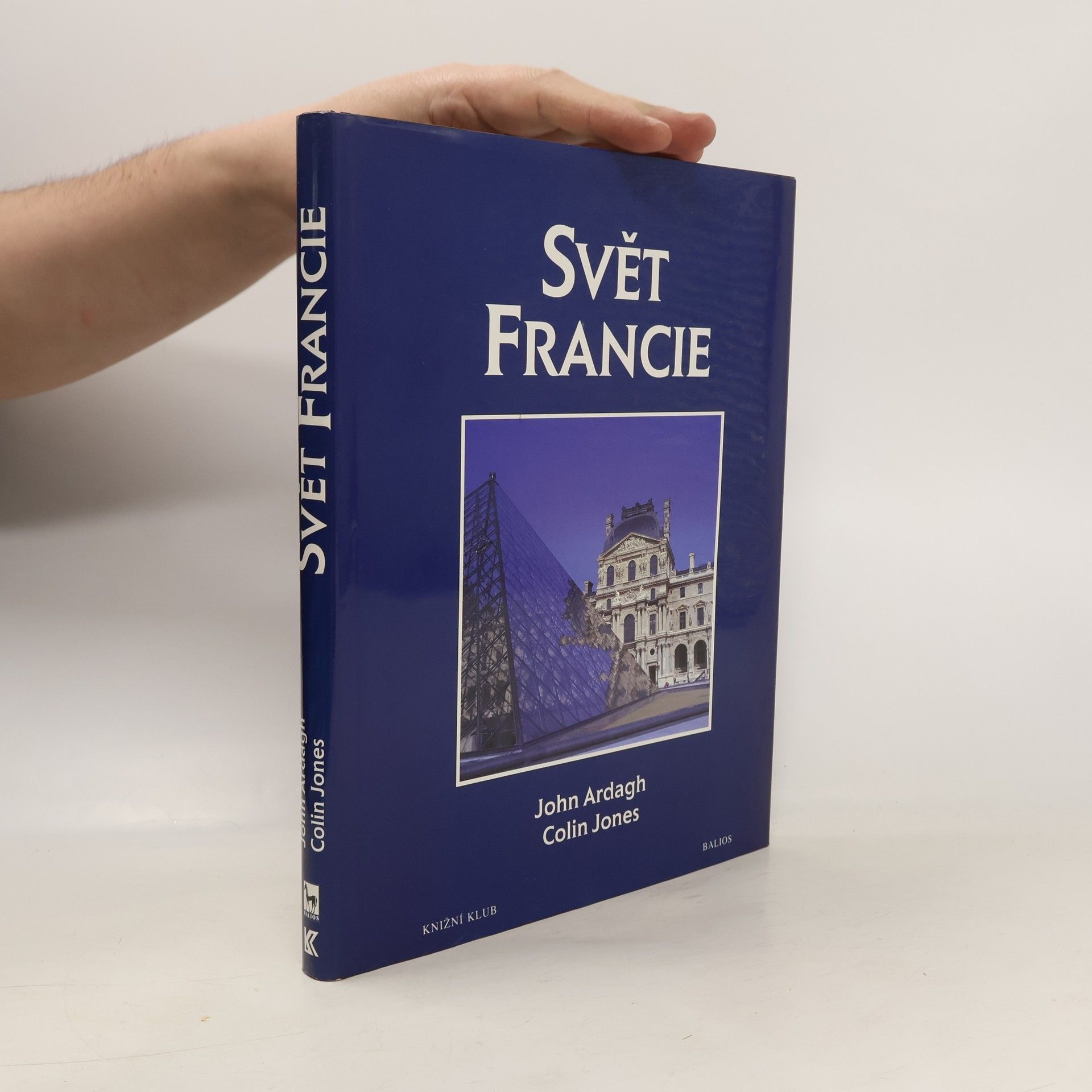 John Ardagh Svět Francie. Kulturní atlas