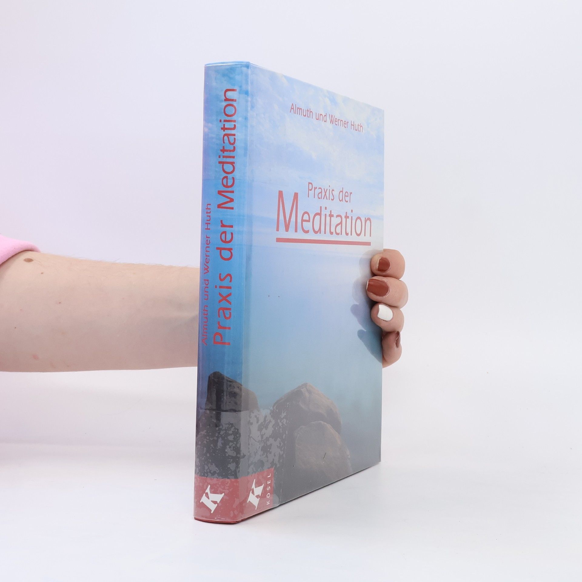Almuth Huth Praxis der Meditation