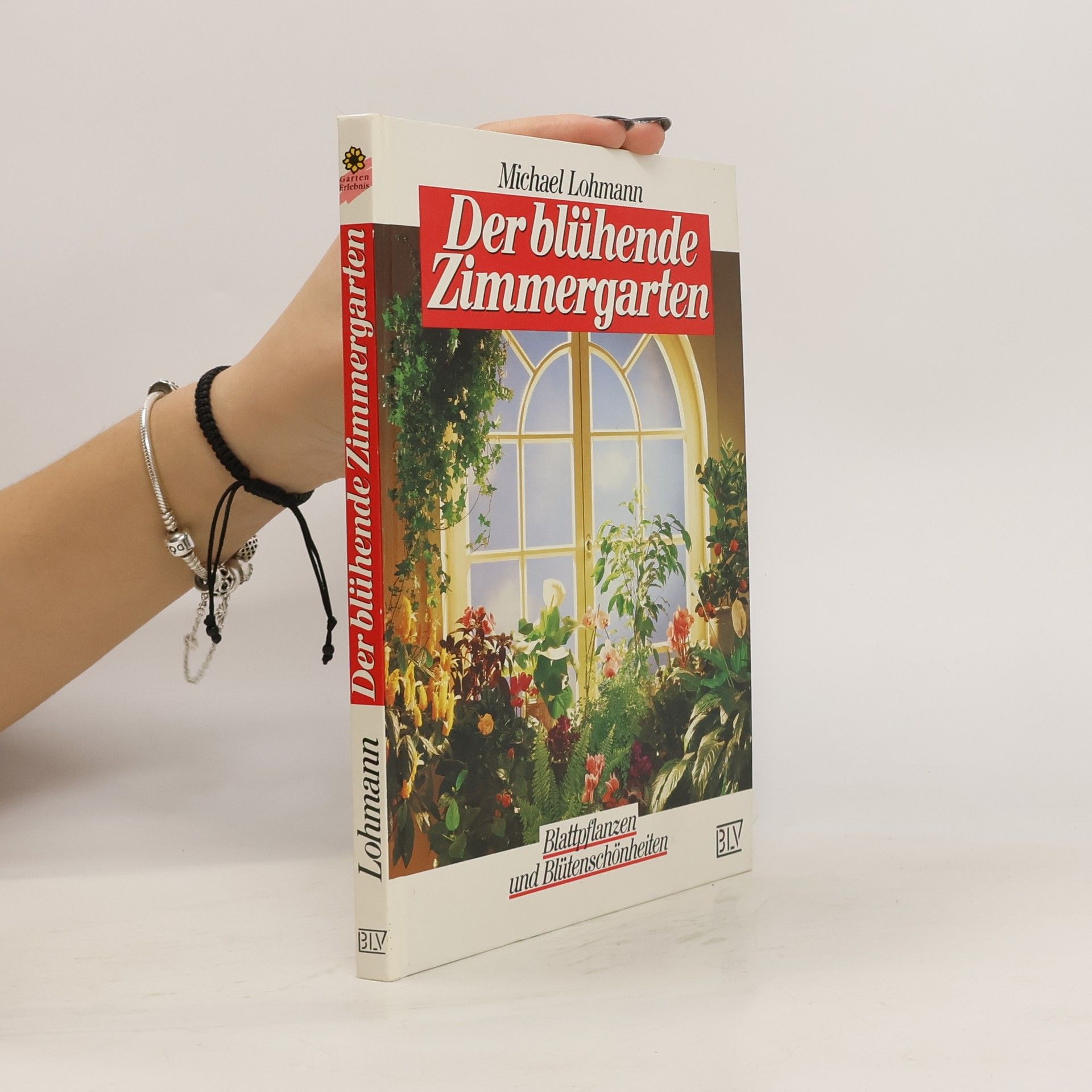 Michael Lohmann Der blühende Zimmergarten