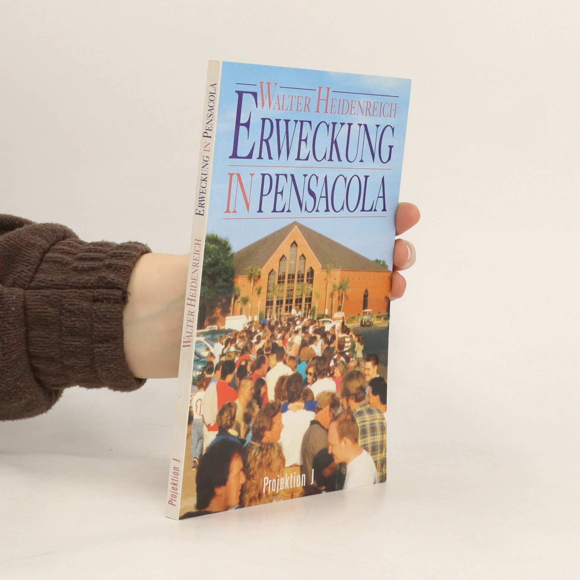 Walter Heidenreich Erweckung in Pensacola