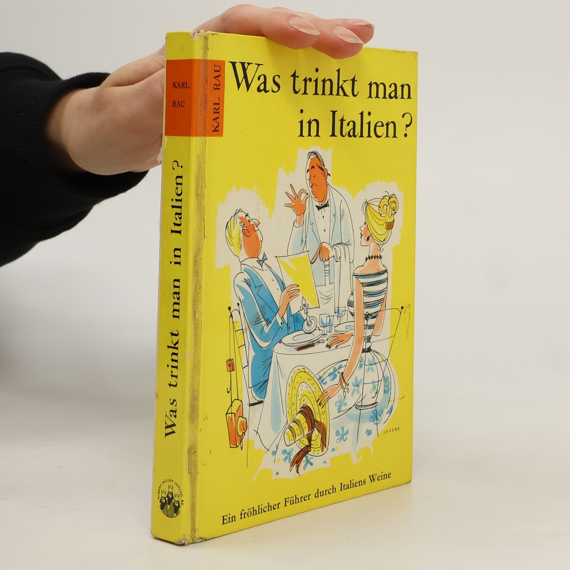 Karl Rau Was trinkt man in Italien?