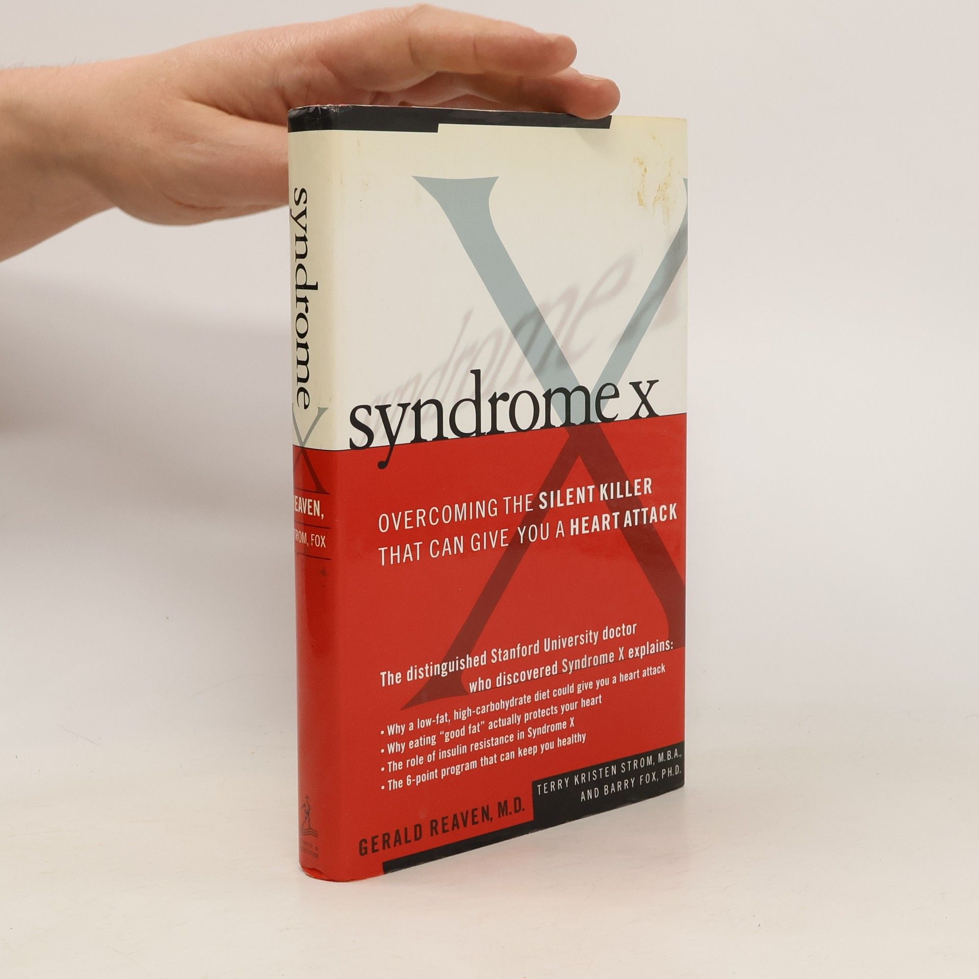 Gerald Reaven Syndrome X. Overcoming The Silent Killer That Can Give You A Heart Attack