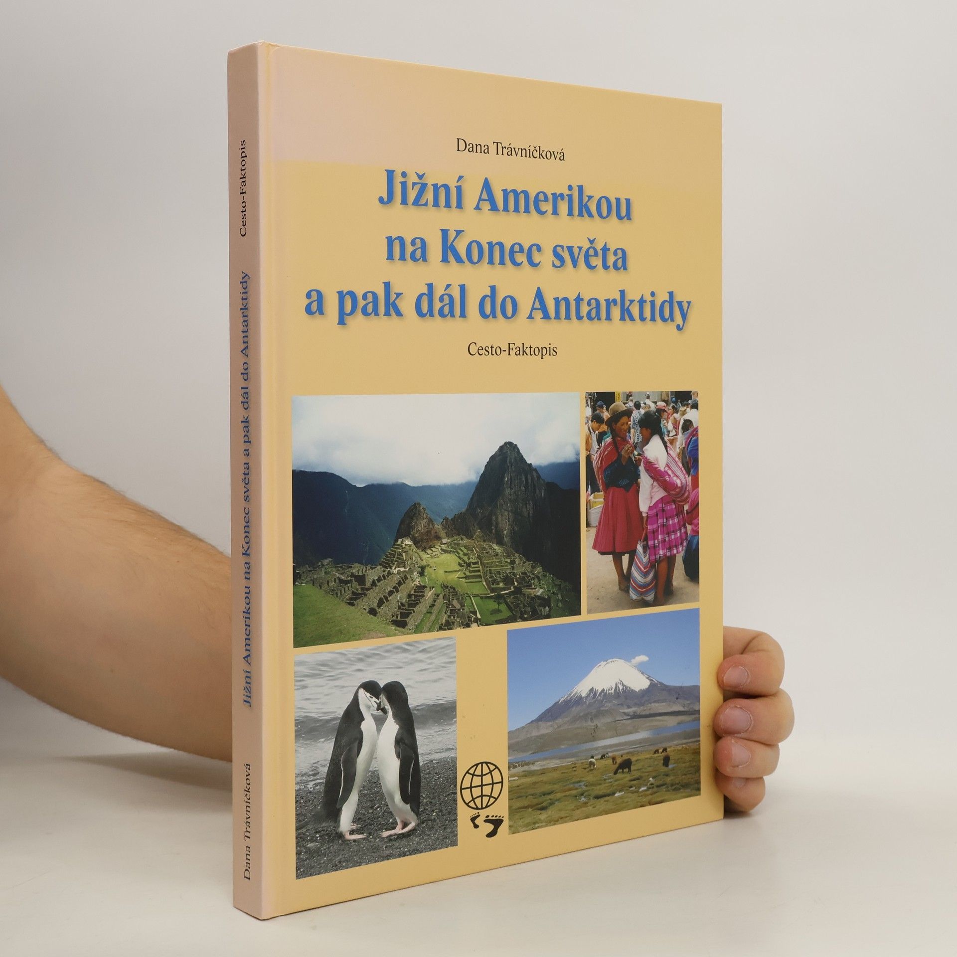 Dana Trávníčková Jižní Amerikou na Konec světa a pak dál do Antarktidy