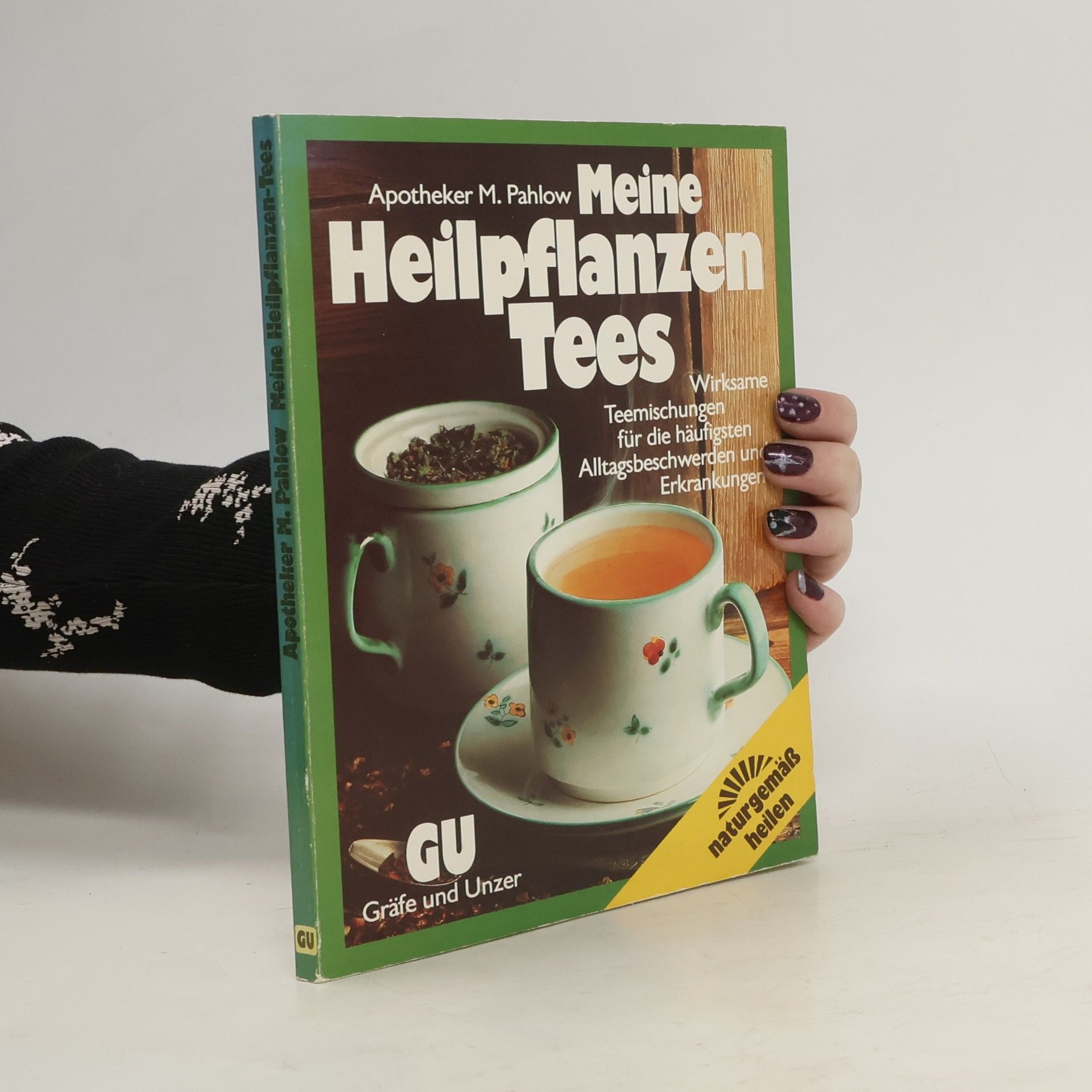 Mannfried Pahlow Meine Heilpflanzen-Tees