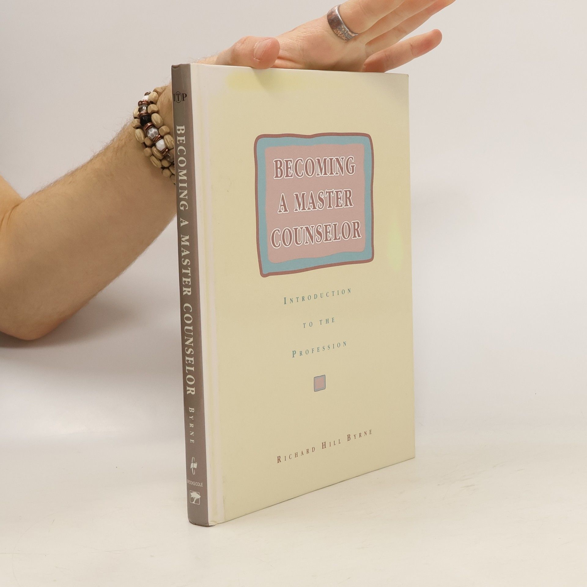 Richard Hill Byrne Becoming a Master Counselor