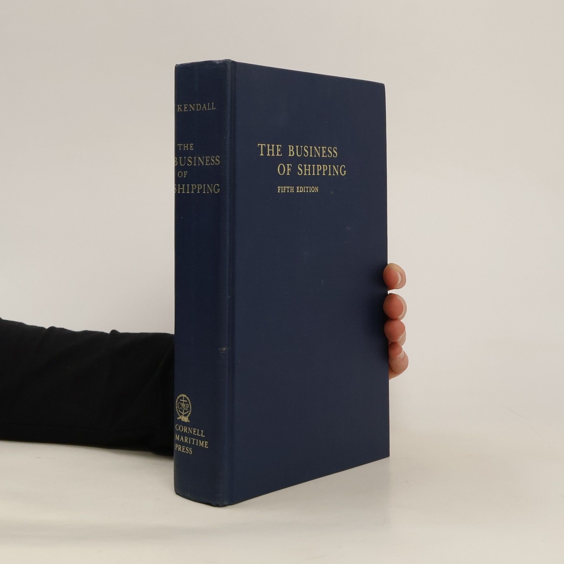 Lane C. Kendall The Business of Shipping