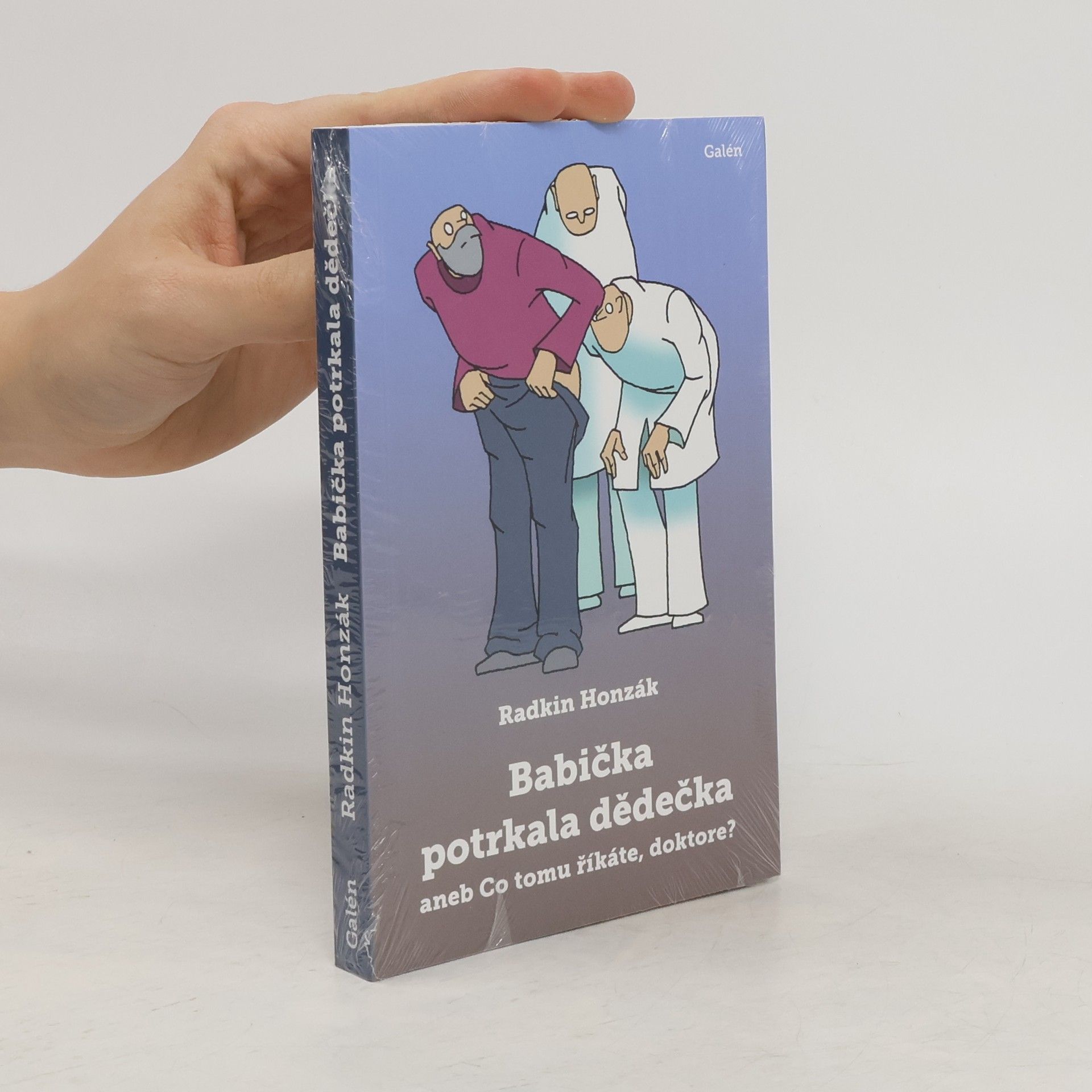 Radkin Honzák Babička potrkala dědečka: aneb Co tomu říkáte, doktore?