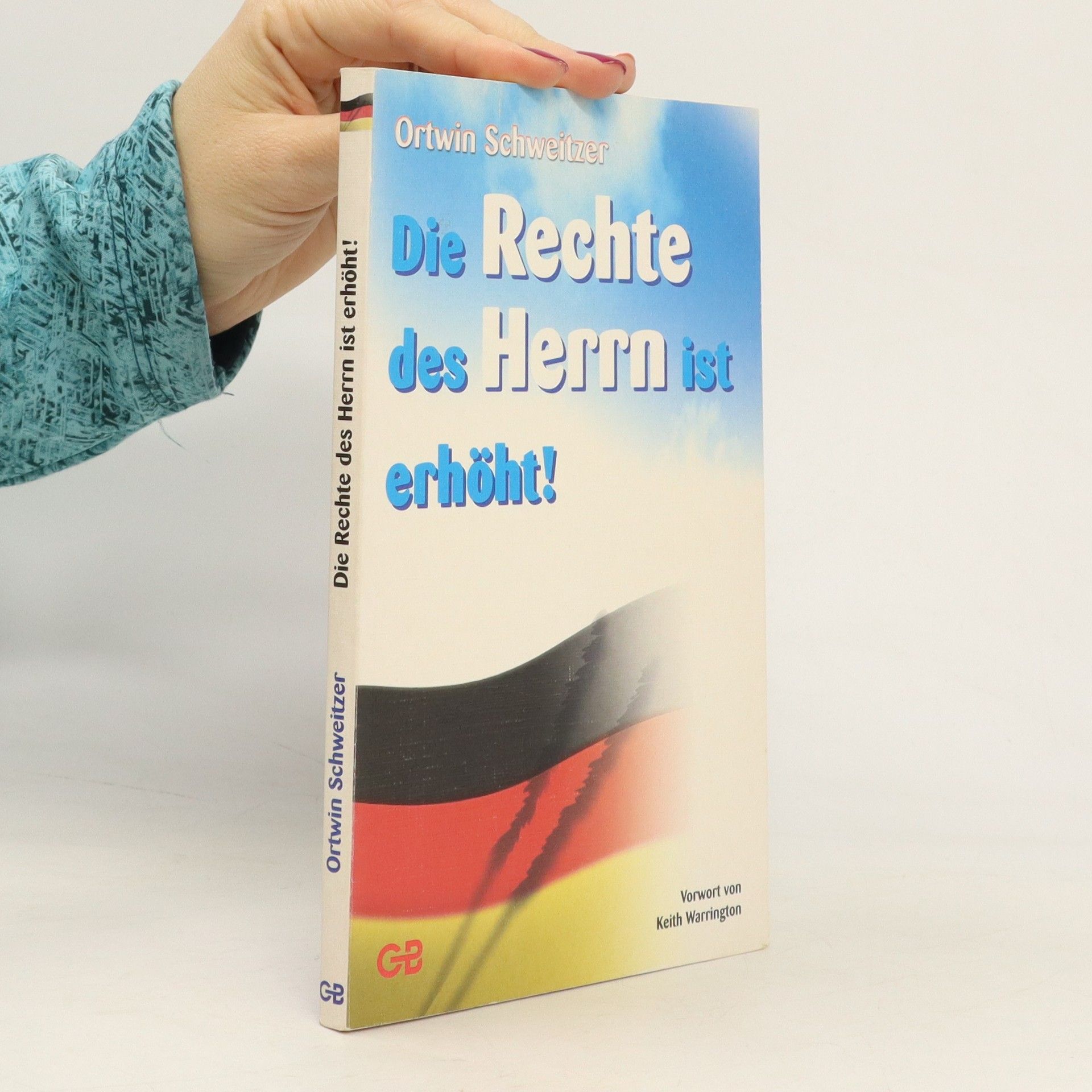Ortwin Schweitzer Die Rechte des Herrn ist erhöht!