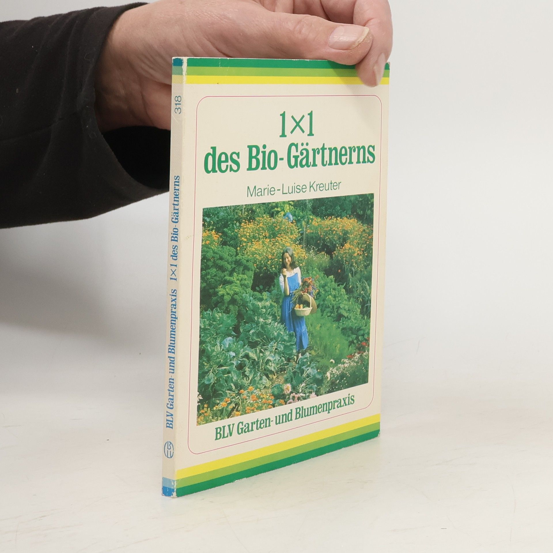Marie-Luise Kreuter 1 x 1 des Bio-Gärtnerns