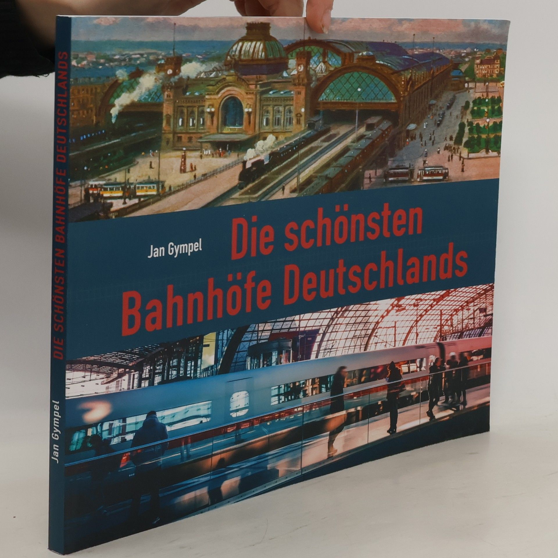 Jan Gympel Die schönsten Bahnhöfe Deutschlands
