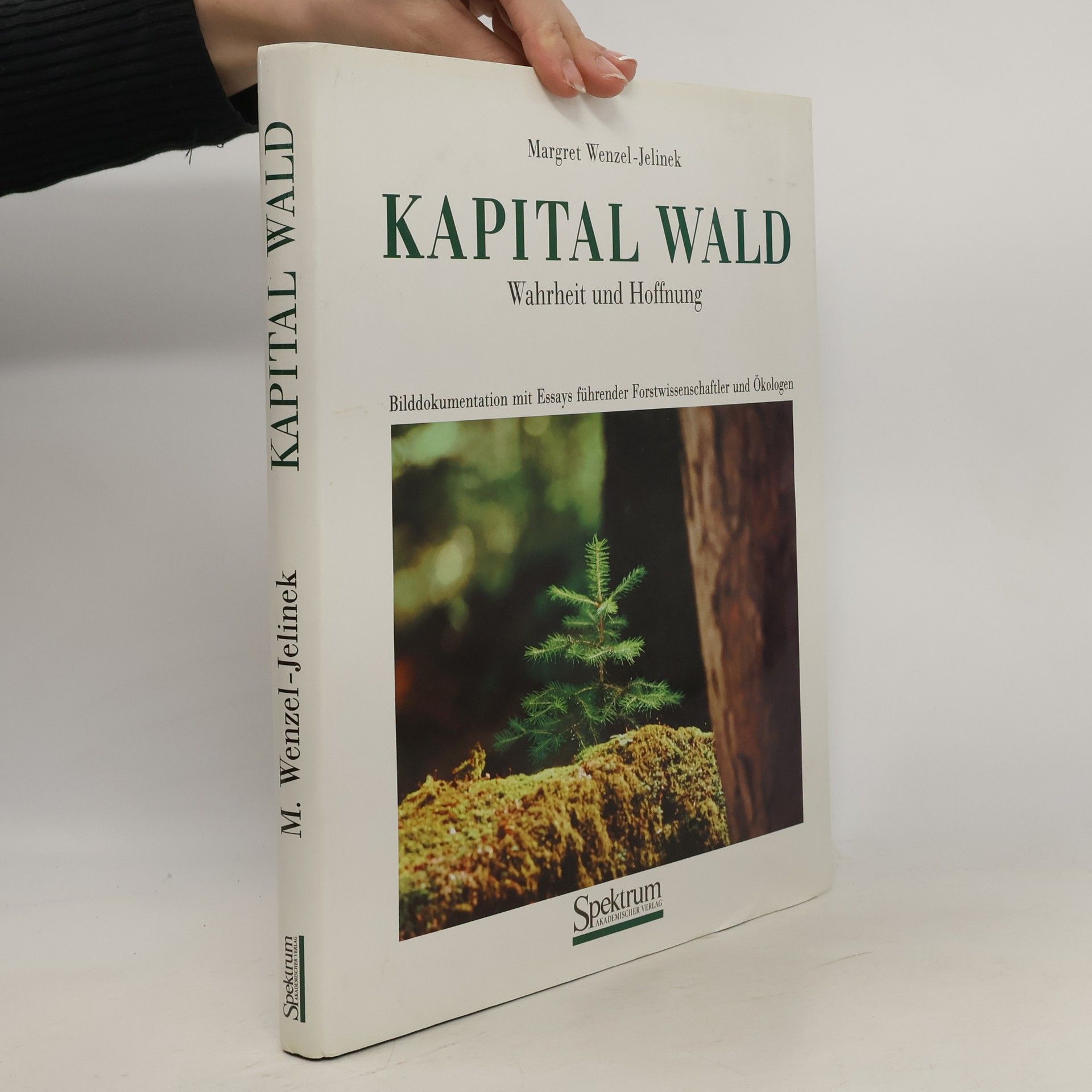 Margret Wenzel-Jelinek Kapital Wald. Wahrheit und Hoffnung