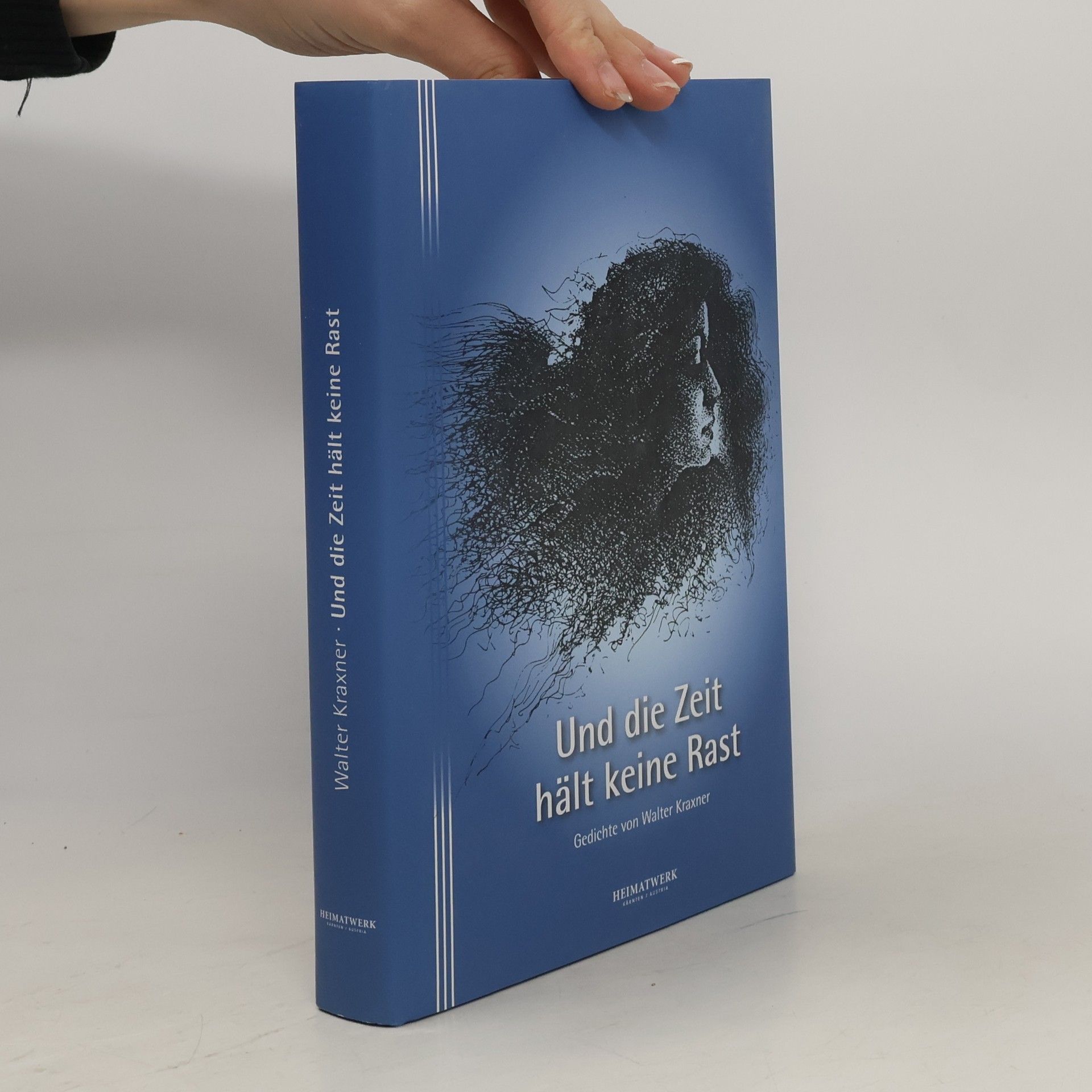 Walter Kraxner Und die Zeit hält keine Rast