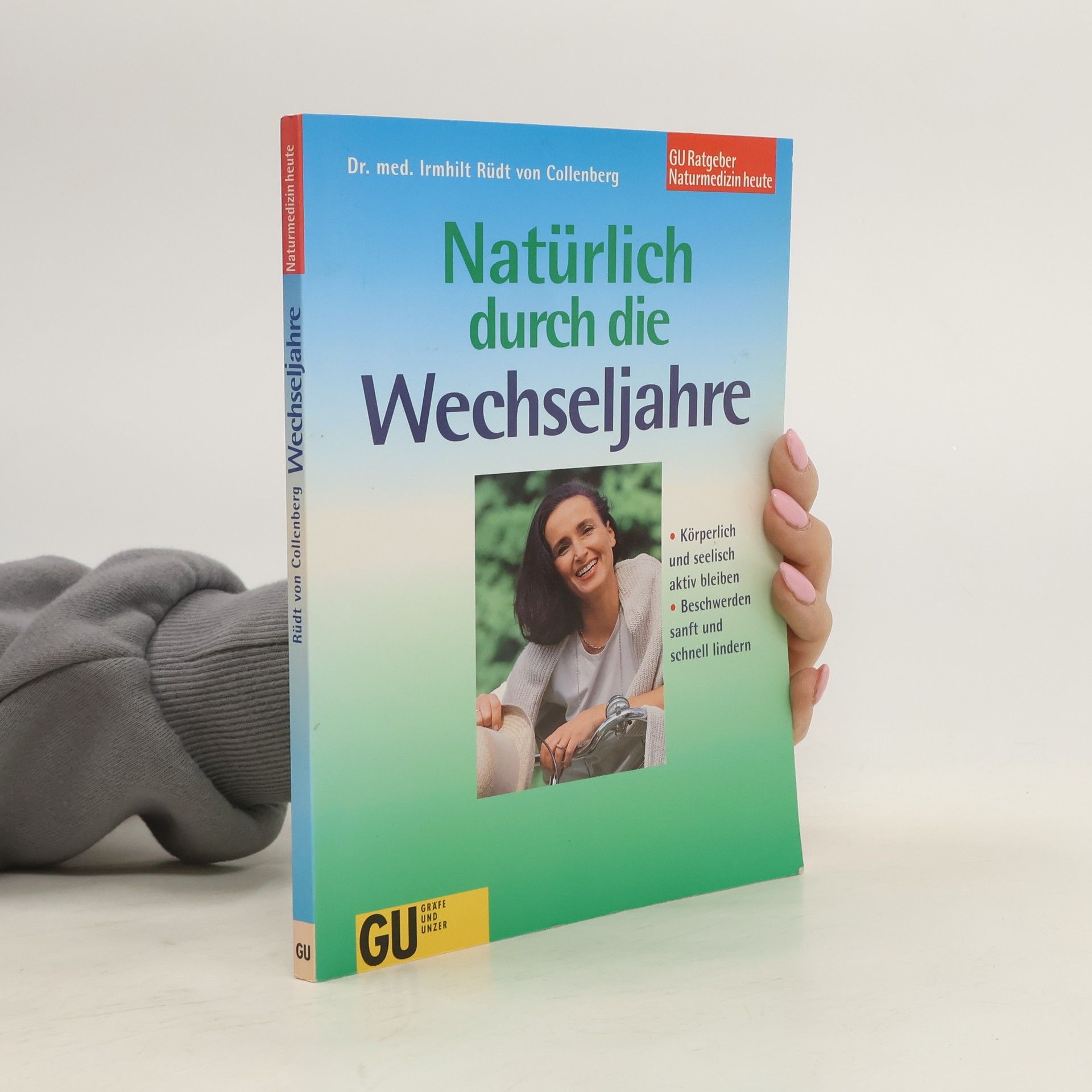 Irmhilt Ruedt von Collenberg Natürlich durch die Wechseljahre