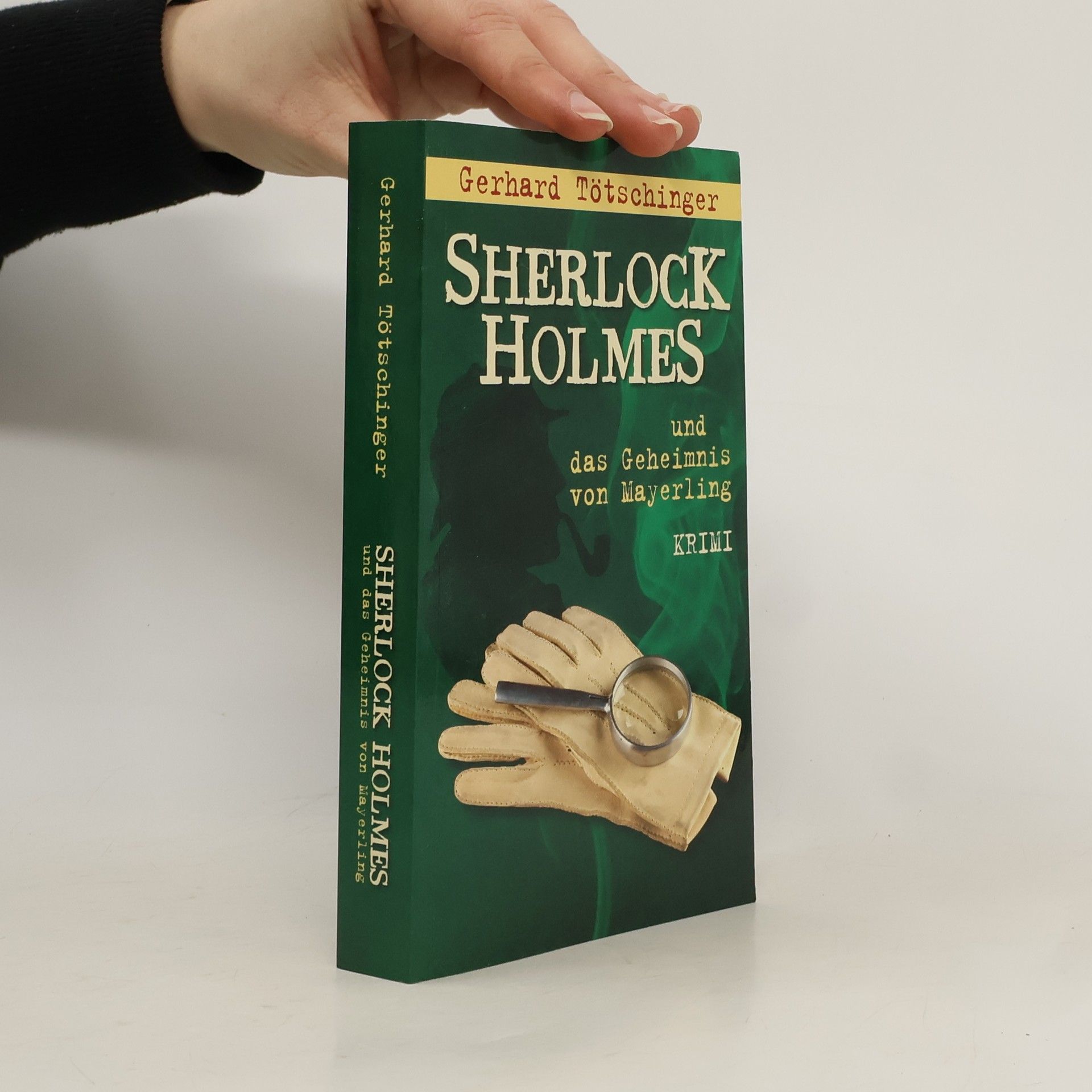 Gerhard Tötschinger Sherlock Holmes und das Geheimnis von Mayerling