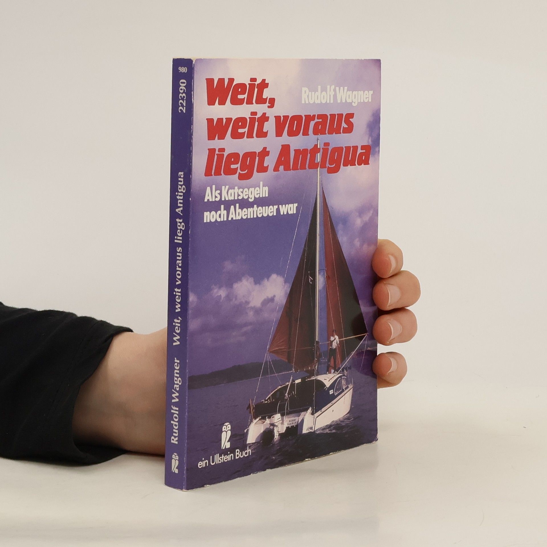 Rudolf Wagner Weit, weit voraus liegt Antigua
