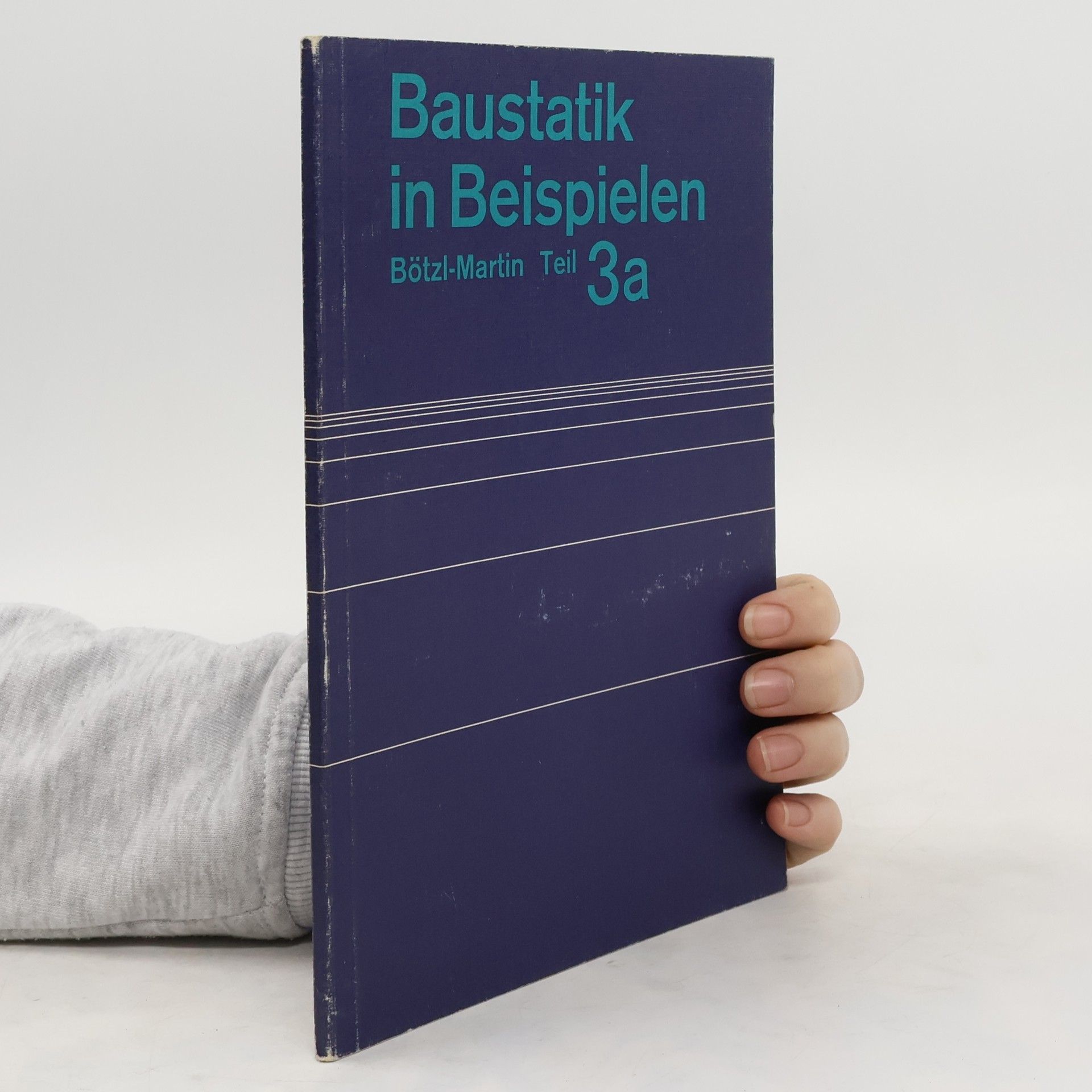 Josef Boetzl Baustatik in Beispielen. Teil 3a