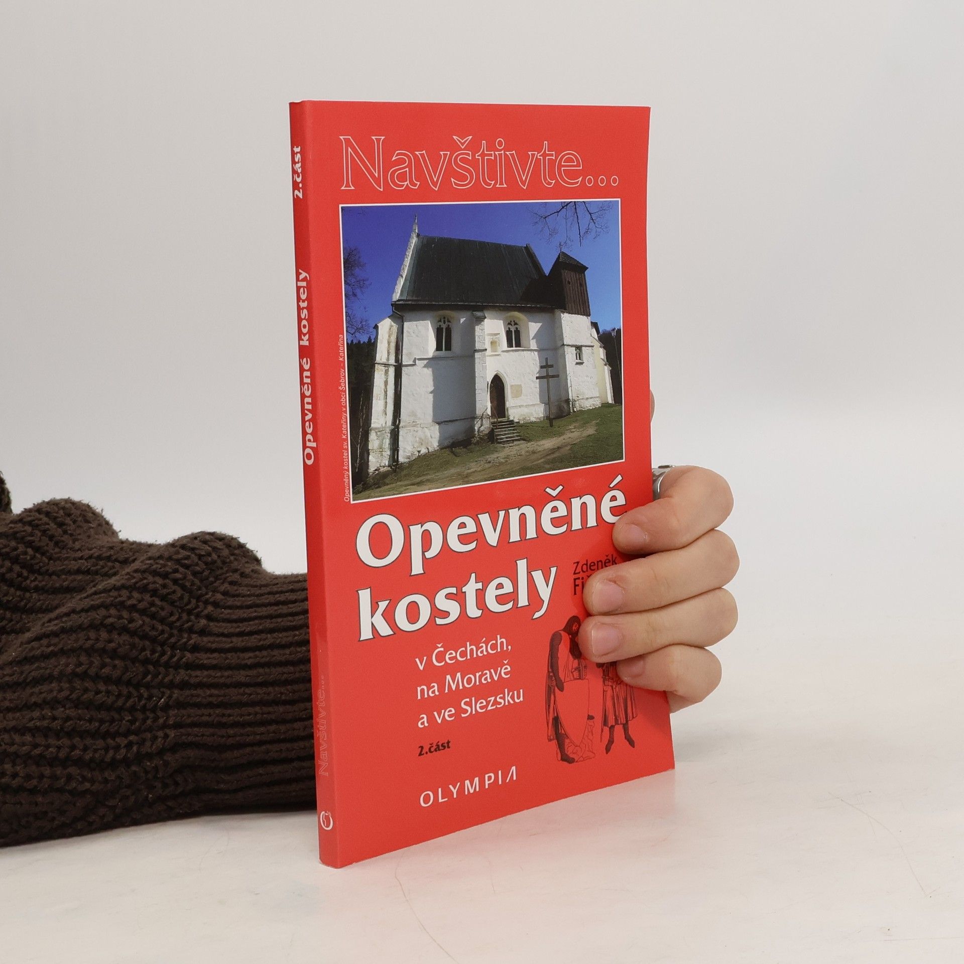 Zdeněk Fišera Opevněné kostely v Čechách, na Moravě a ve Slezsku - 2. část