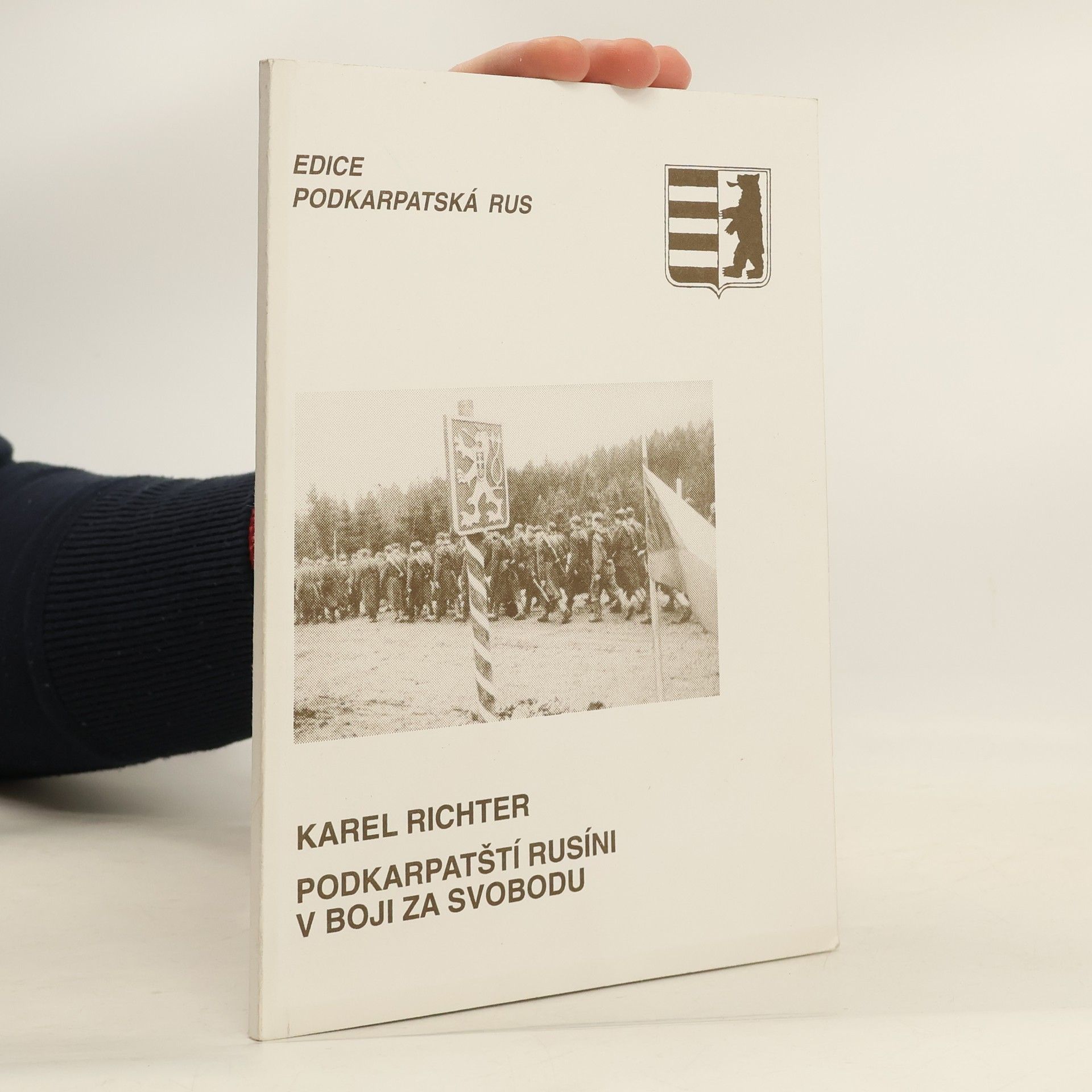 Karel Richter Podkarpatští Rusíni v boji za svobodu