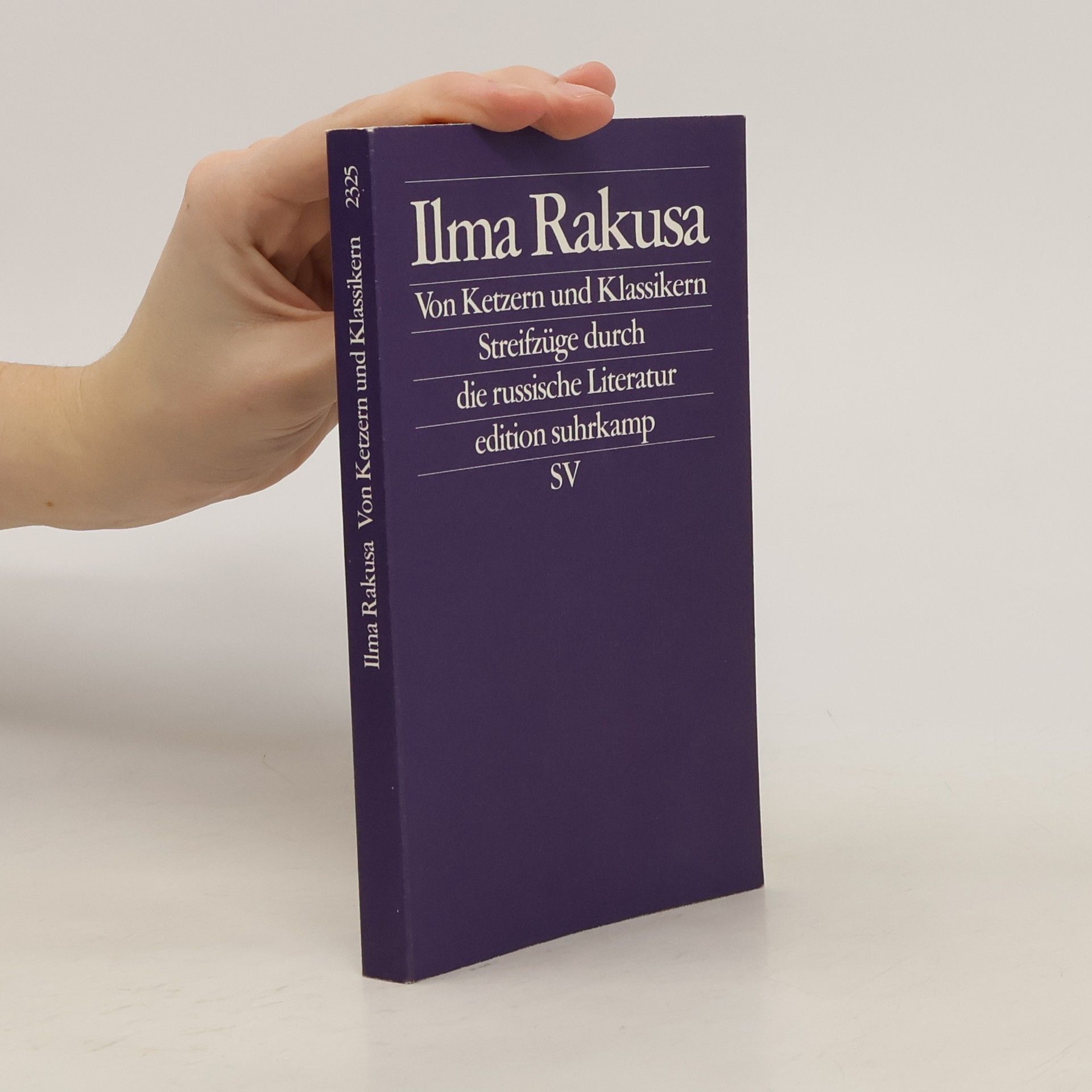 Ilma Rakusa Von Ketzern und Klassikern