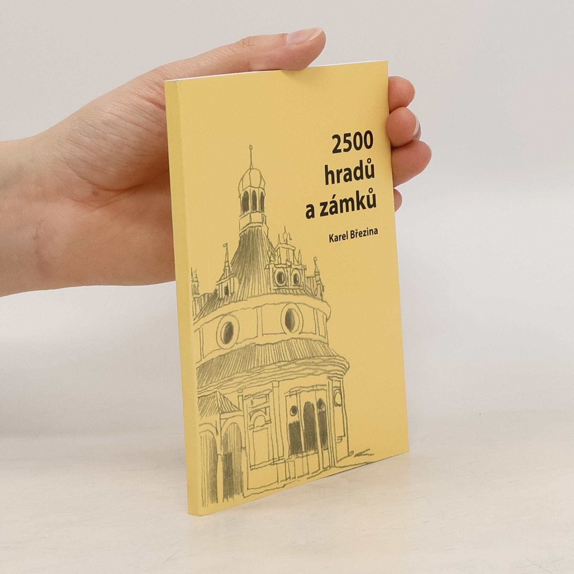 Karel Březina 2500 hradů a zámků