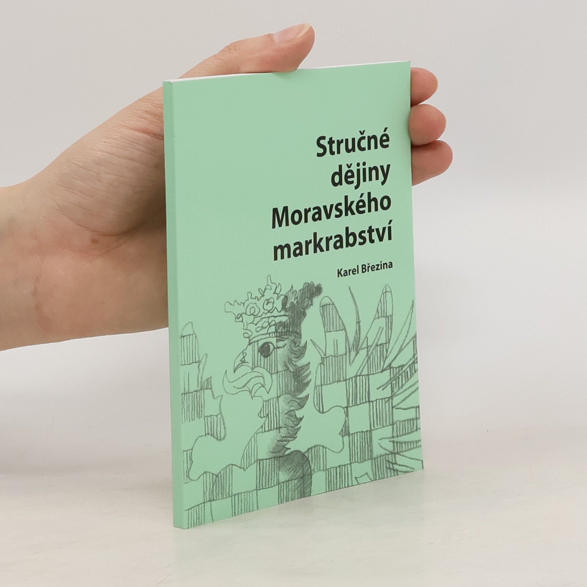 Karel Březina Stručné dějiny Moravského markrabství