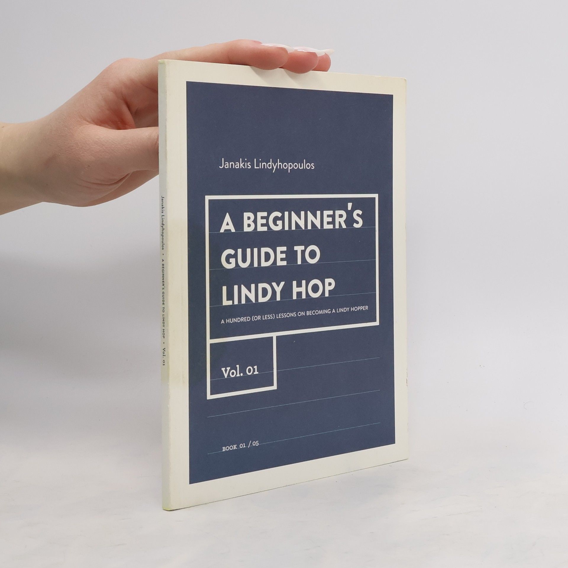 Janakis Lindyhopoulos A Beginner's Guide to Lindy Hop Vol. 01