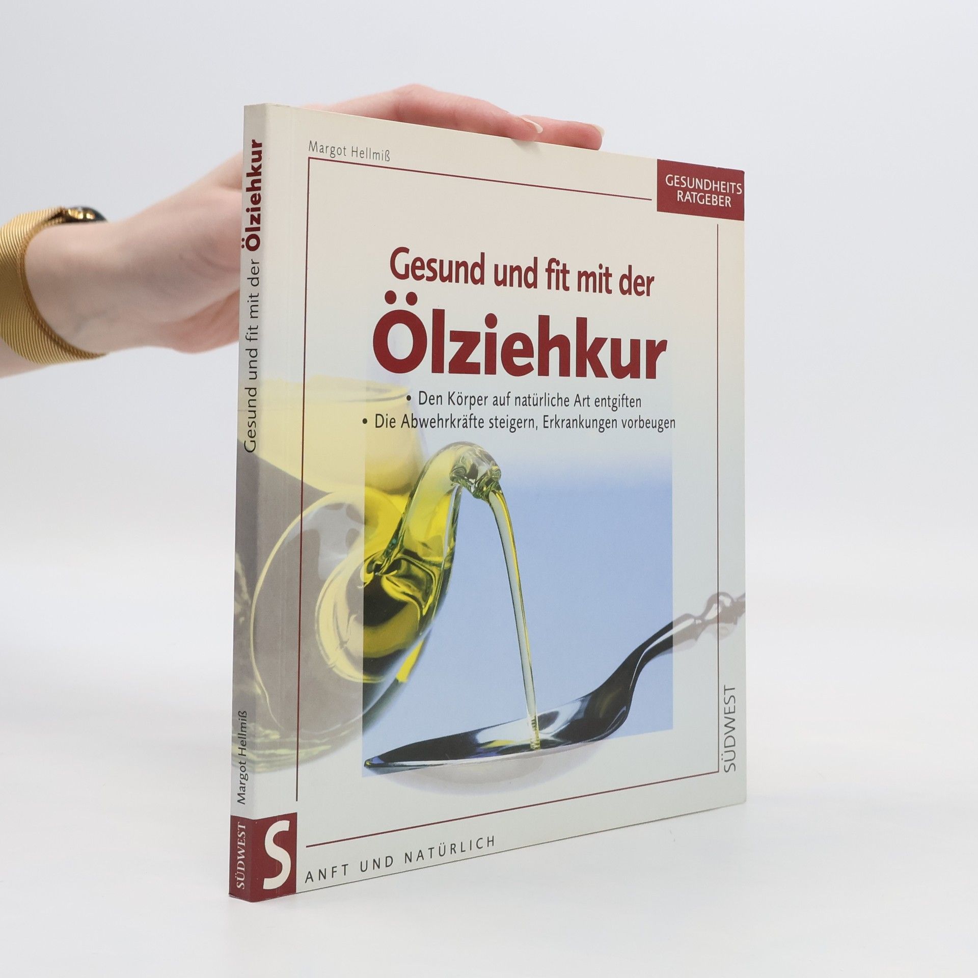 Margot Hellmiß Gesund und fit mit der Ölziehkur