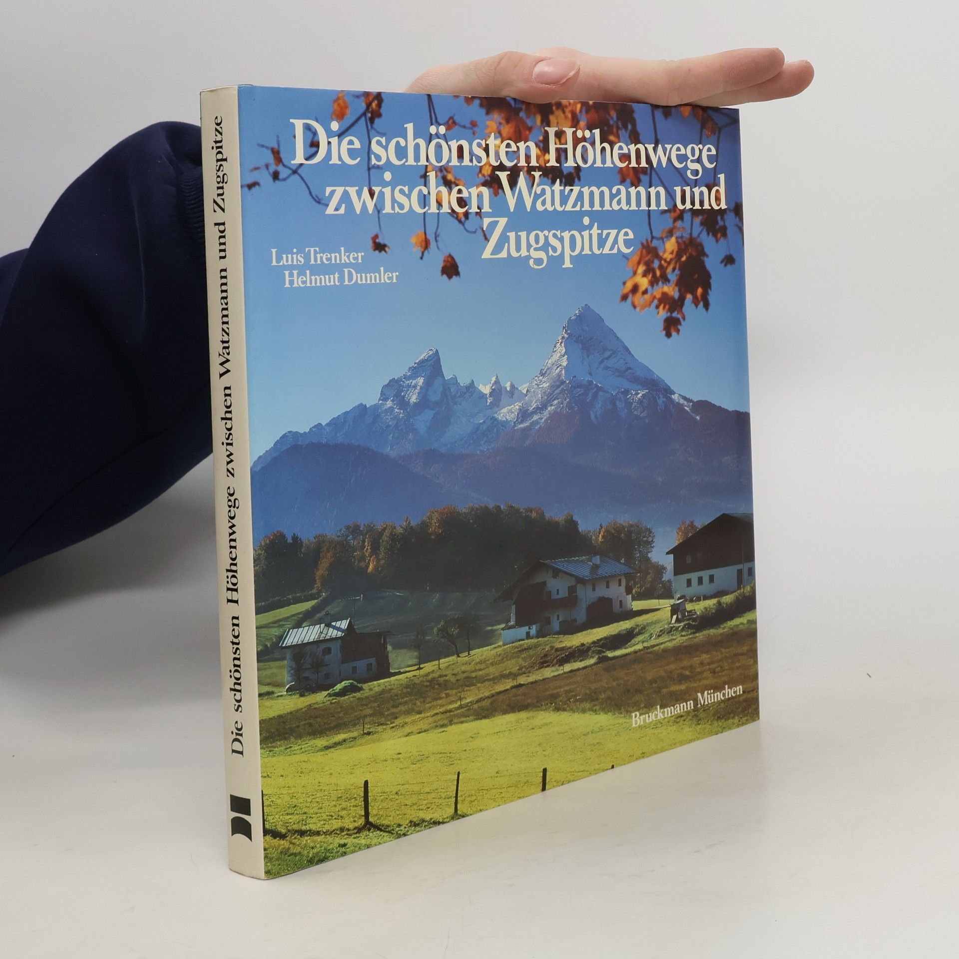Luis Trenker Die schönsten Höhenwege zwischen Watzmann und Zugspitze