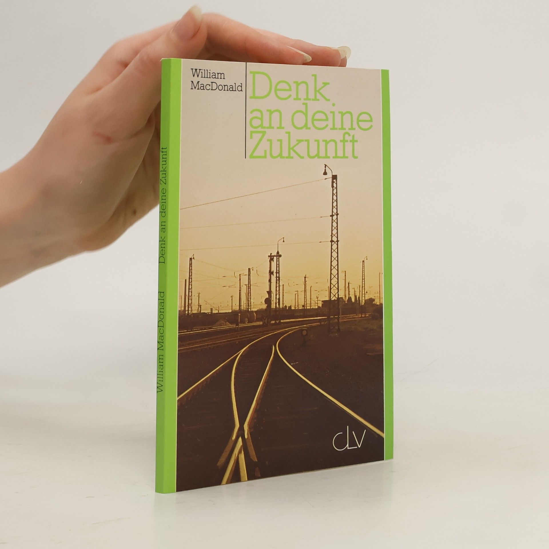 Macdonald William Denk an deine Zukunft
