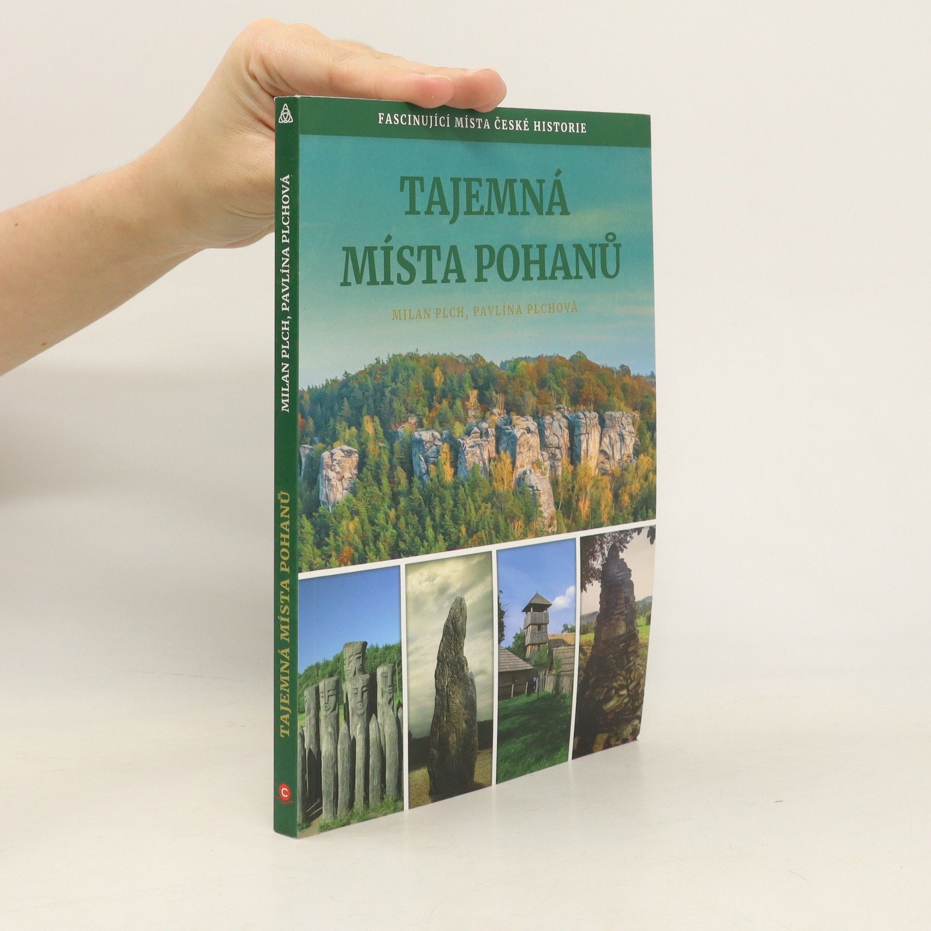 Tajemná místa pohanů : fascinující místa české historie