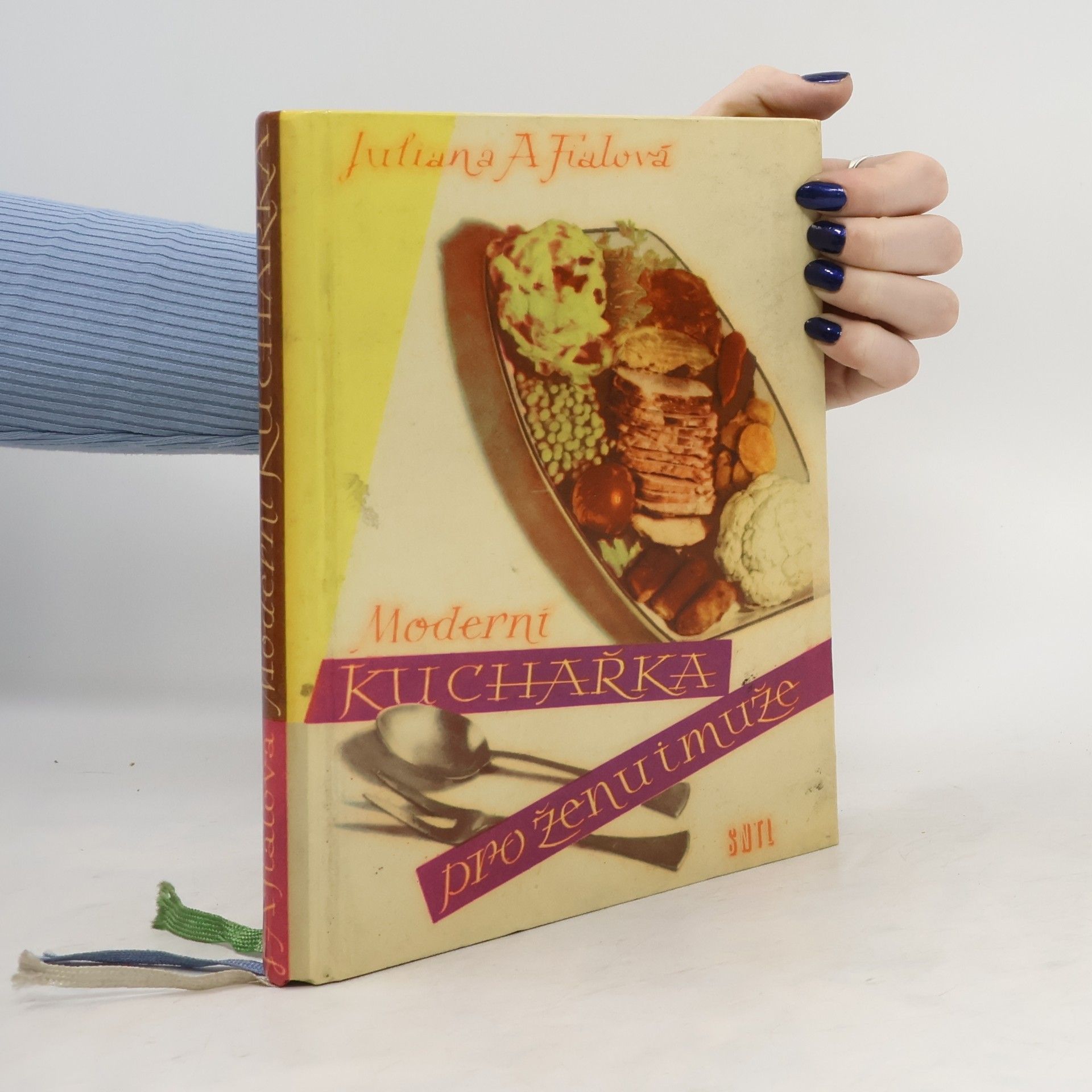 Juliana Anna Fialová Moderní kuchařka pro ženu i muže